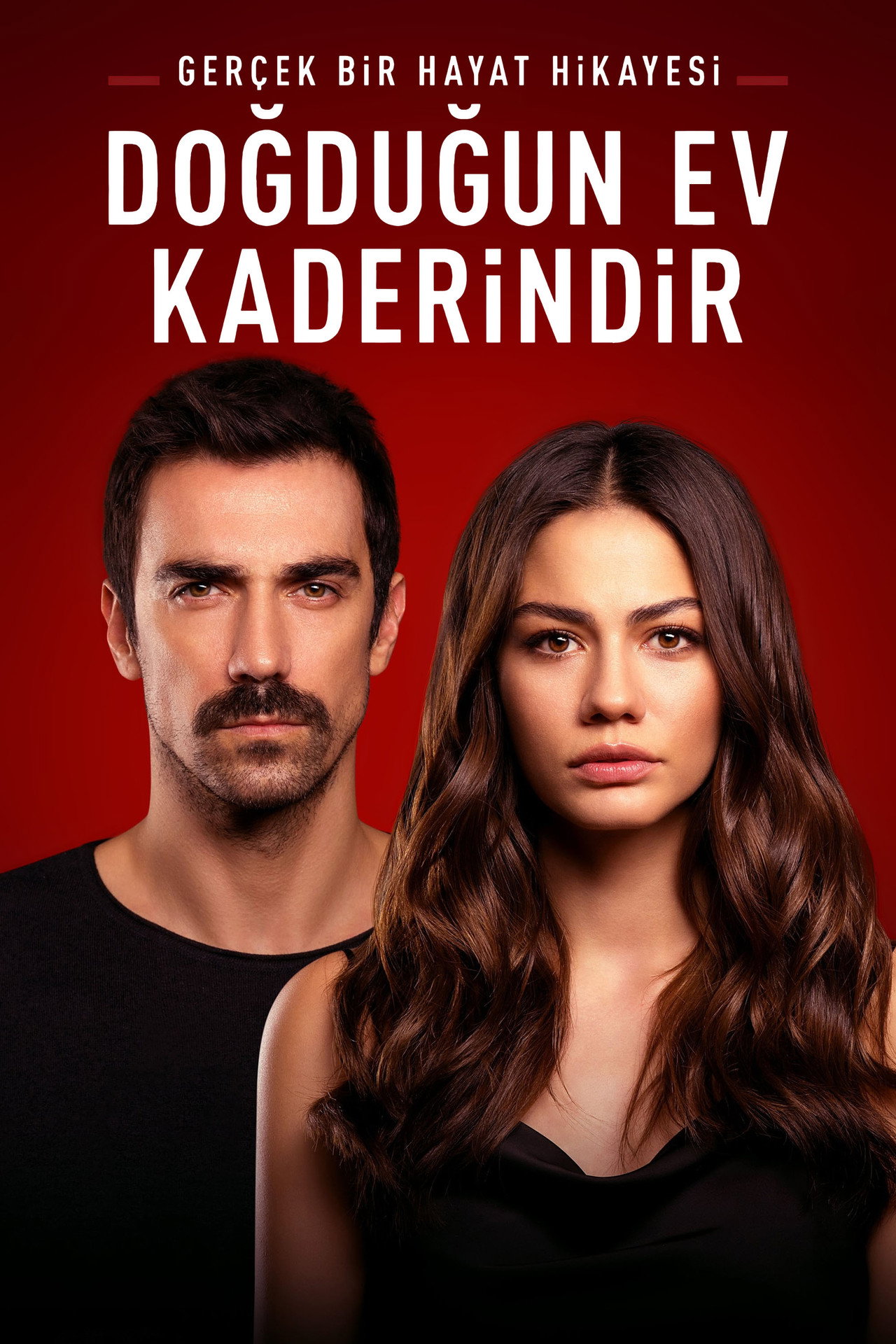 Doğduğun Ev Kaderindir Poster