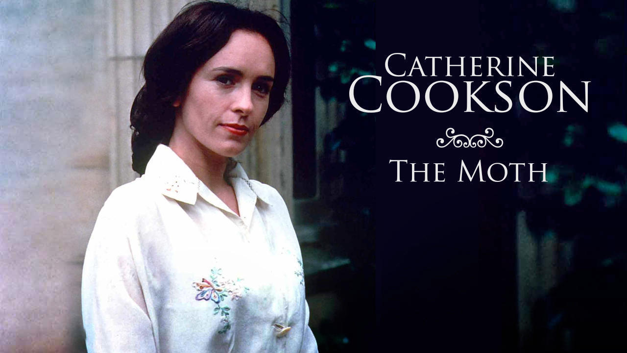 Catherine Cookson's The Moth background