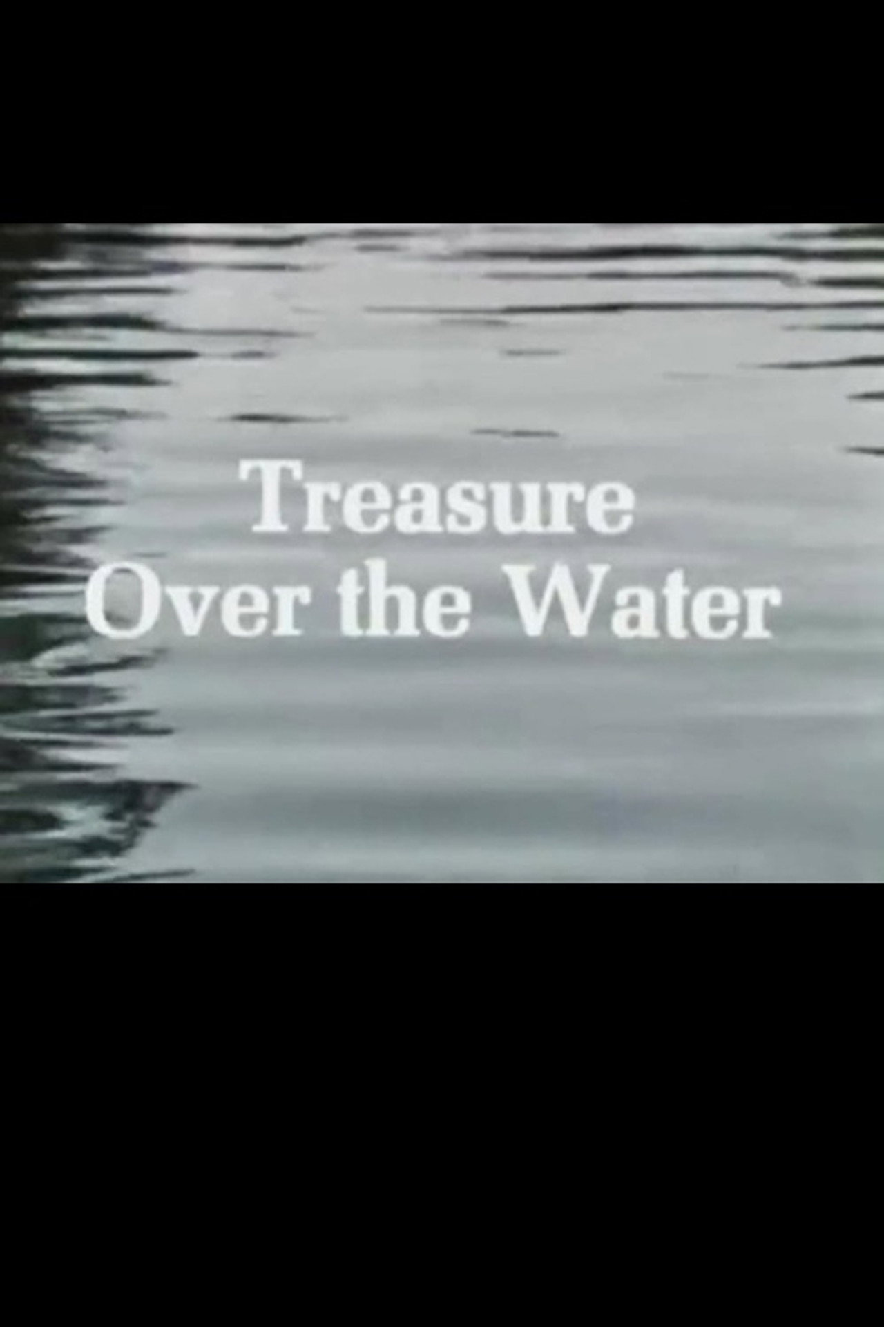 Treasure Over the Water
