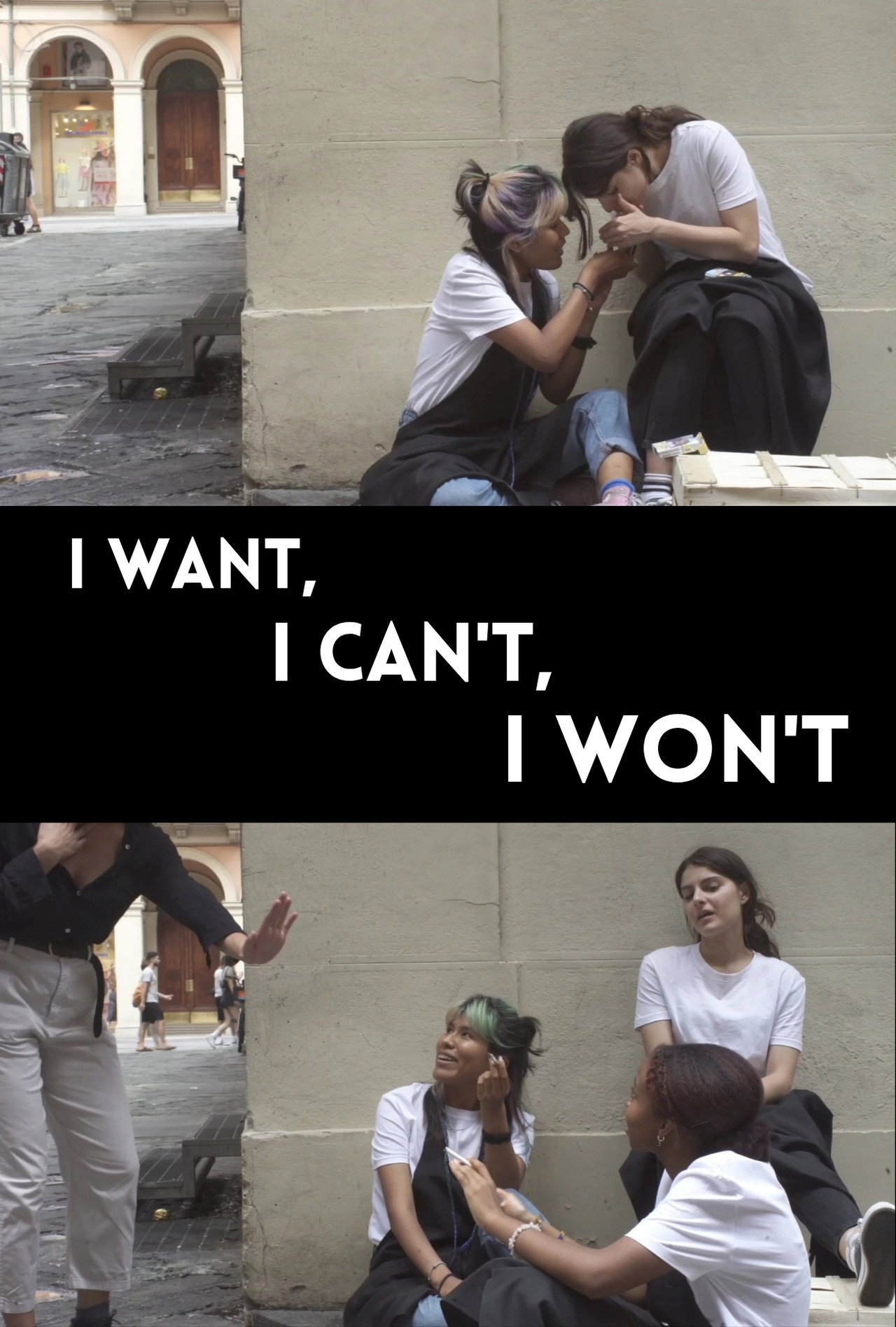 I Want, I Can't, I Won't