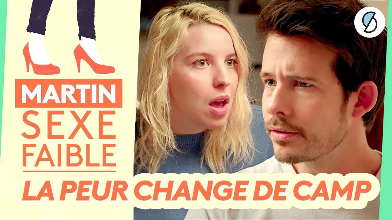 Martin, sexe faible — La peur change de camp