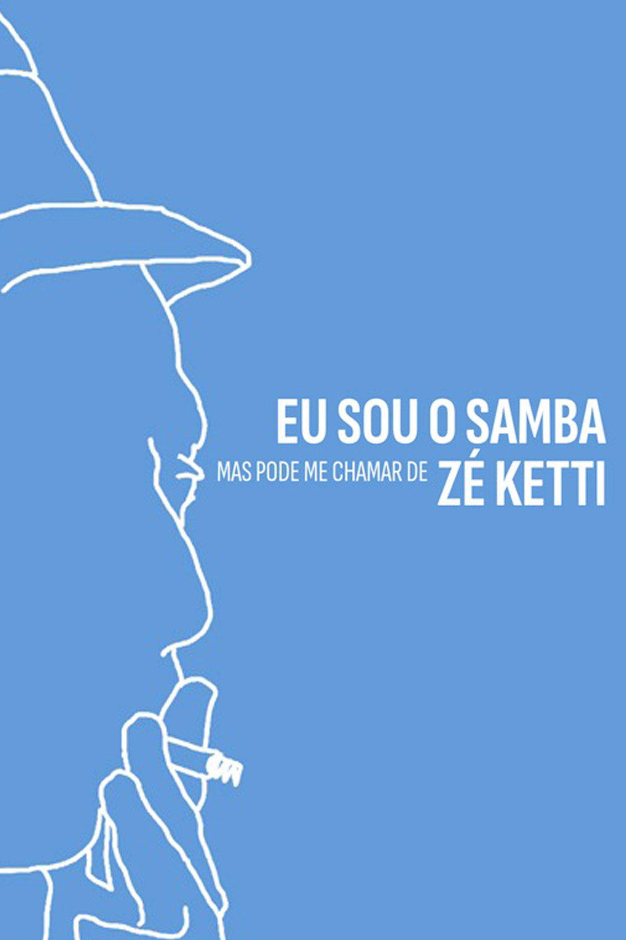 Eu Sou o Samba, Mas Pode me Chamar de Zé Ketti filmaffisch