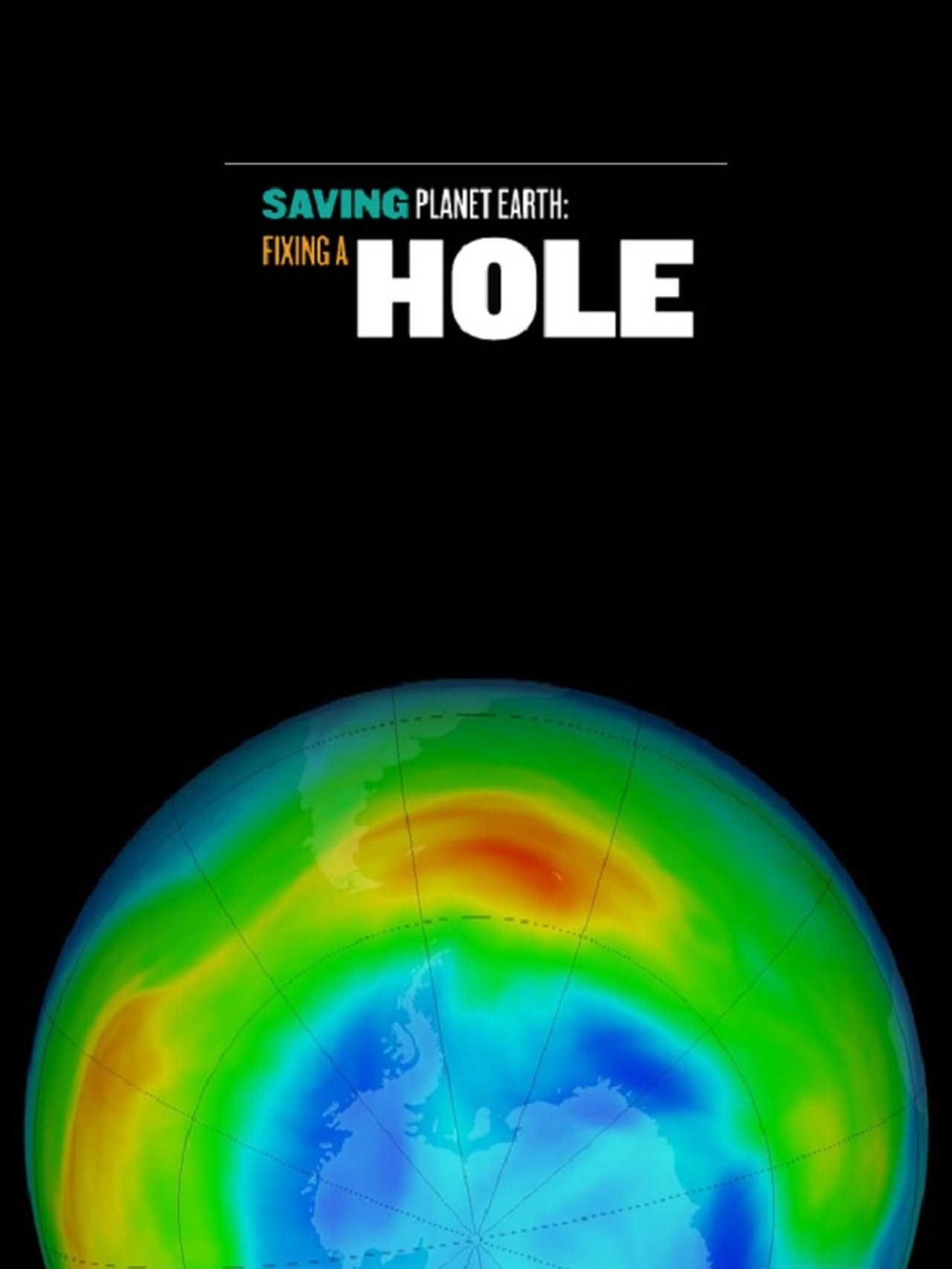 مشاهدة فيلم Saving Planet Earth: Fixing a Hole مترجم بدون اعلانات - بوستر