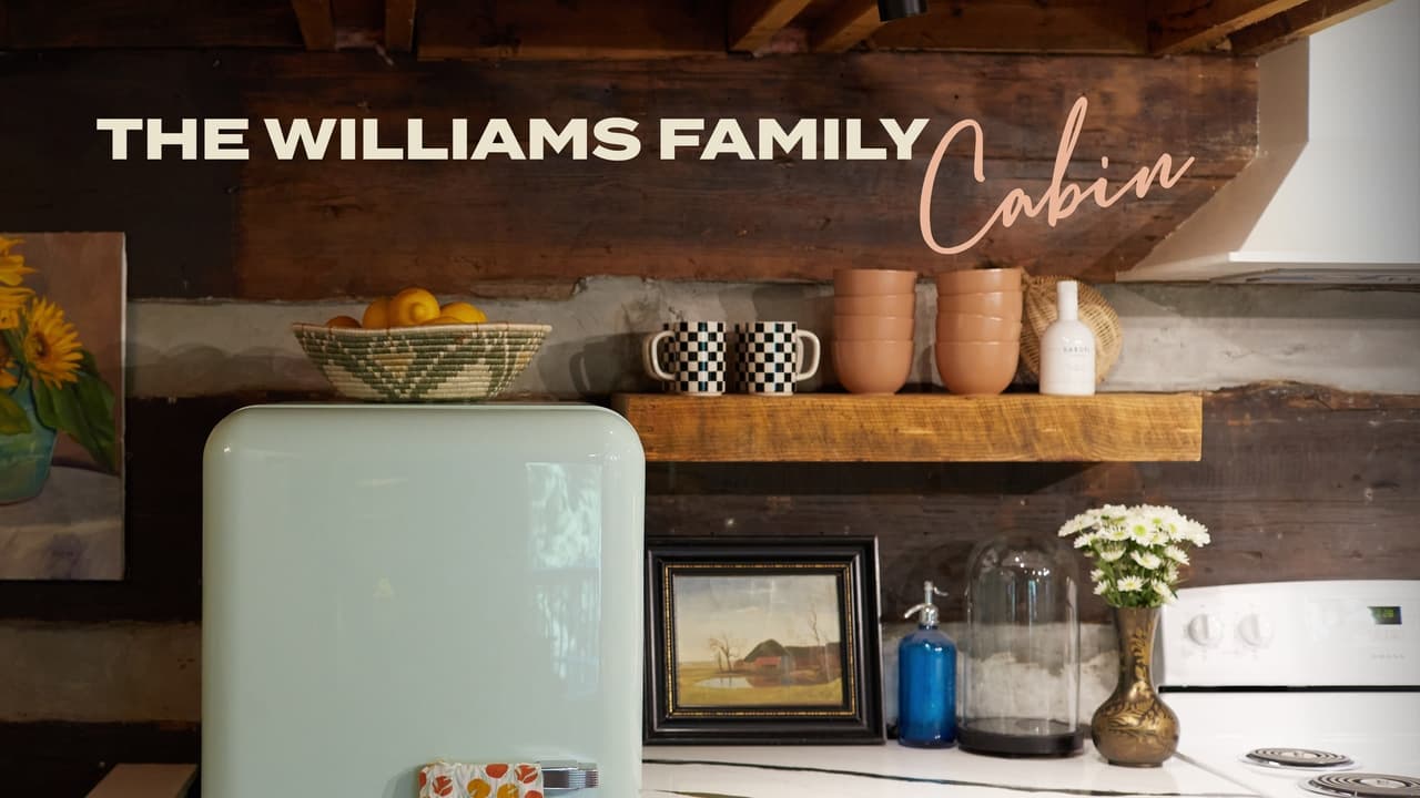 The Williams Family Cabin - Season 1