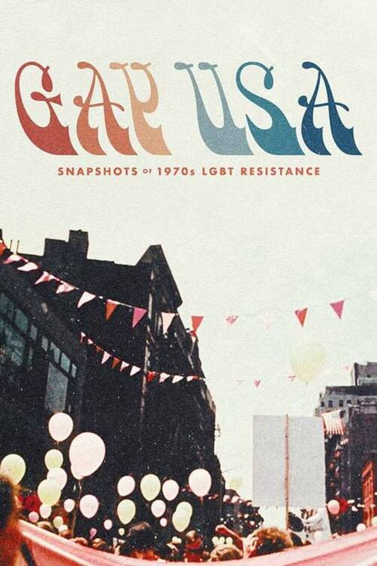 Gay USA: Snapshots of 1970s LGBT Resistance filmaffisch