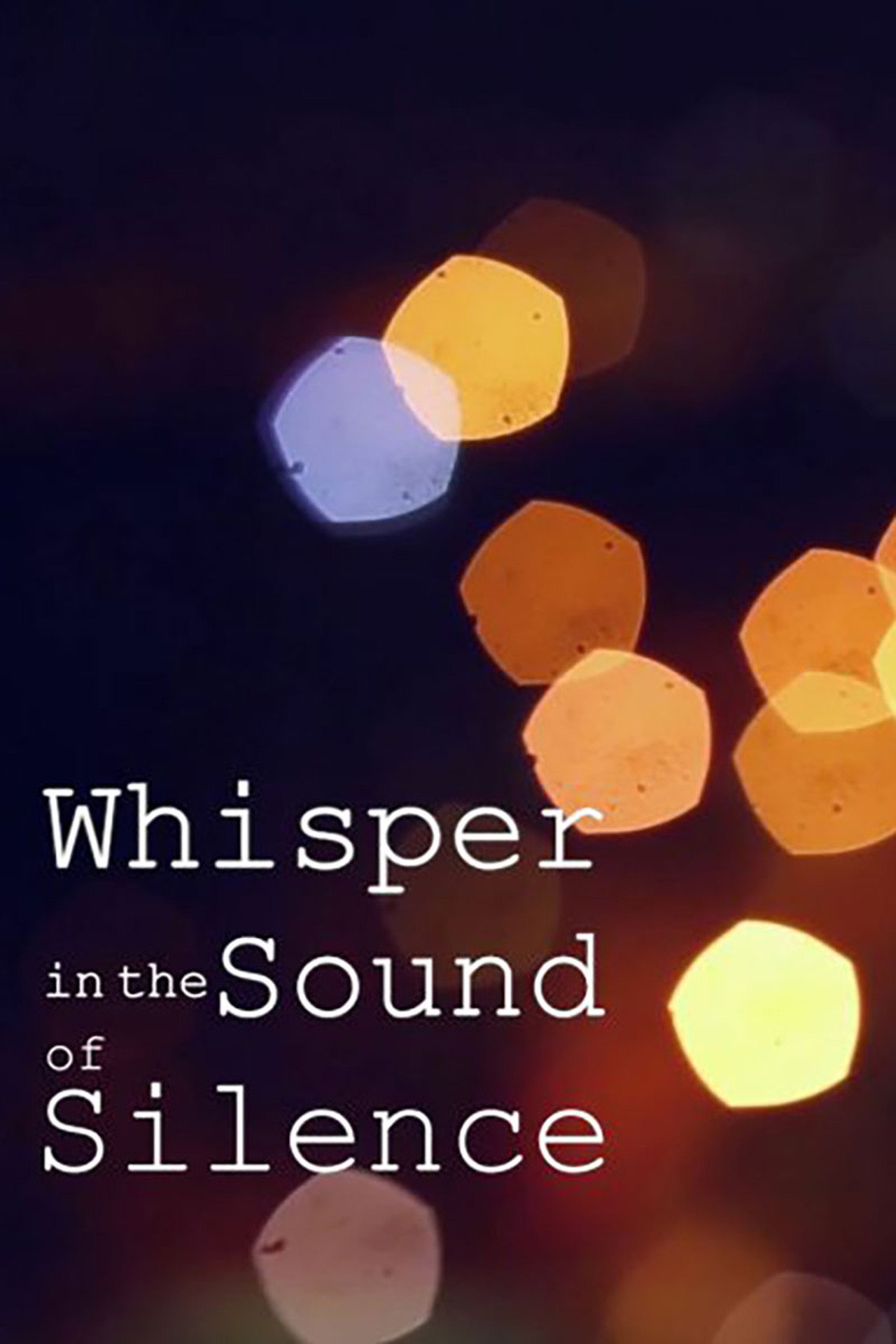 Whisper in the sound of Silence (2022)
