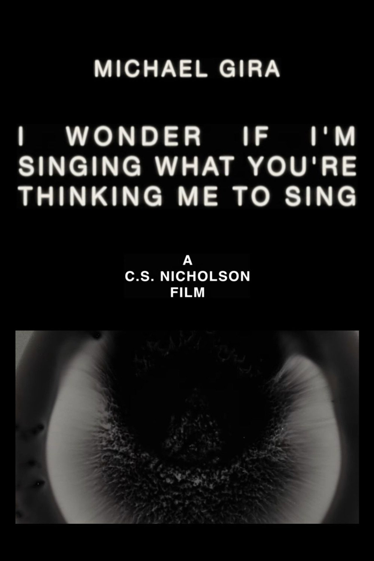 Michael Gira: I Wonder If I’m Singing What You’re Thinking Me to Sing (Live Solo 2022) filmaffisch