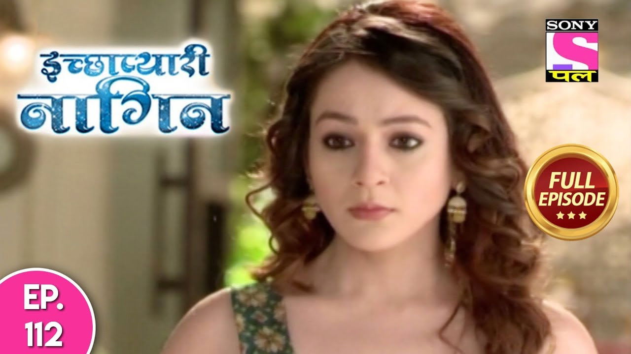 इच्छाप्यारी नागिन — Épisode 112