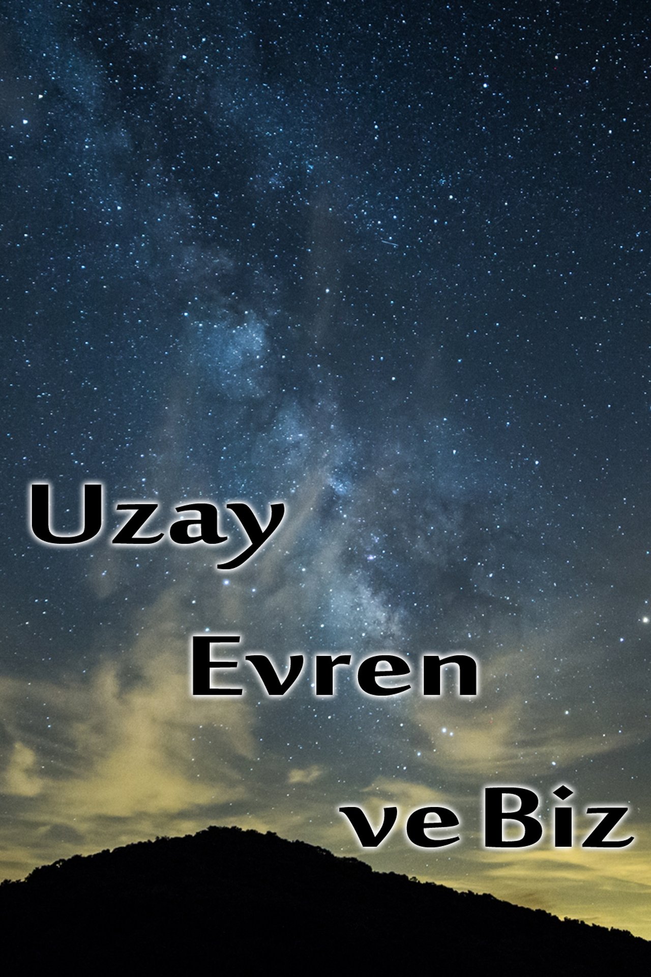 Uzay Evren Ve Biz (2013)