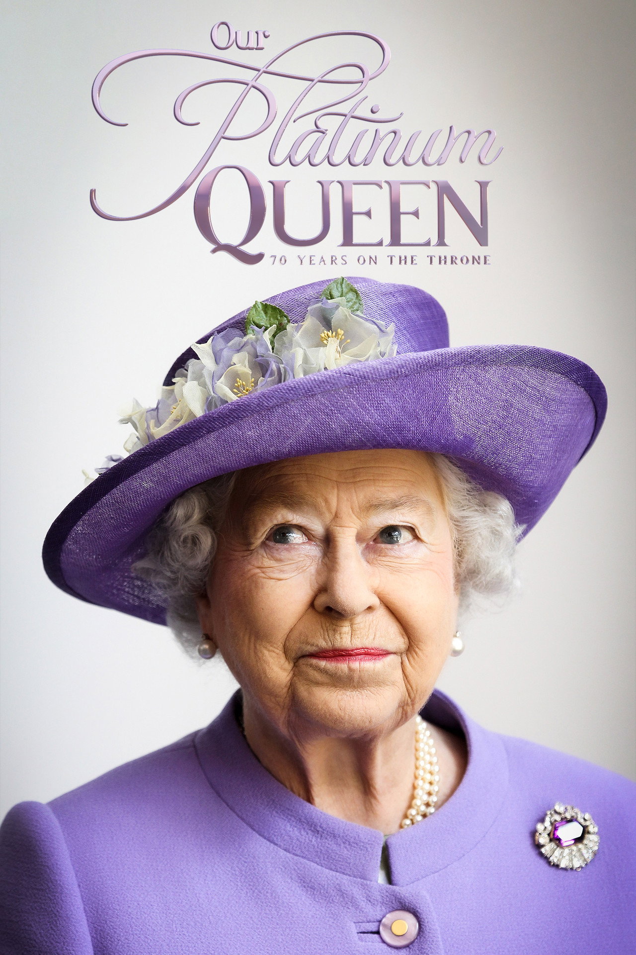 Our Platinum Queen: 70 Years on the Throne filmaffisch