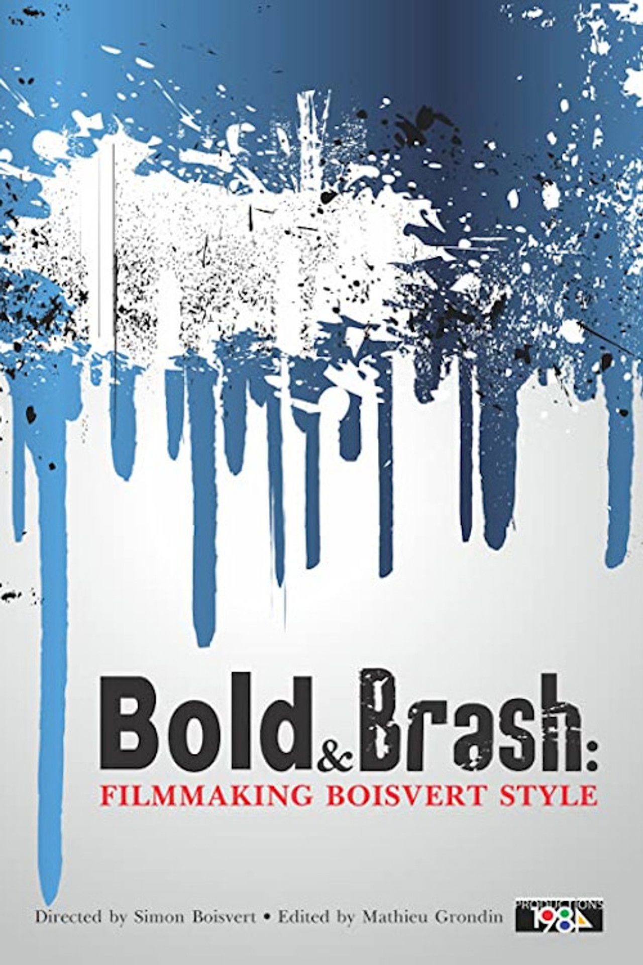 Bold & Brash: Filmmaking Boisvert Style Backdrop
