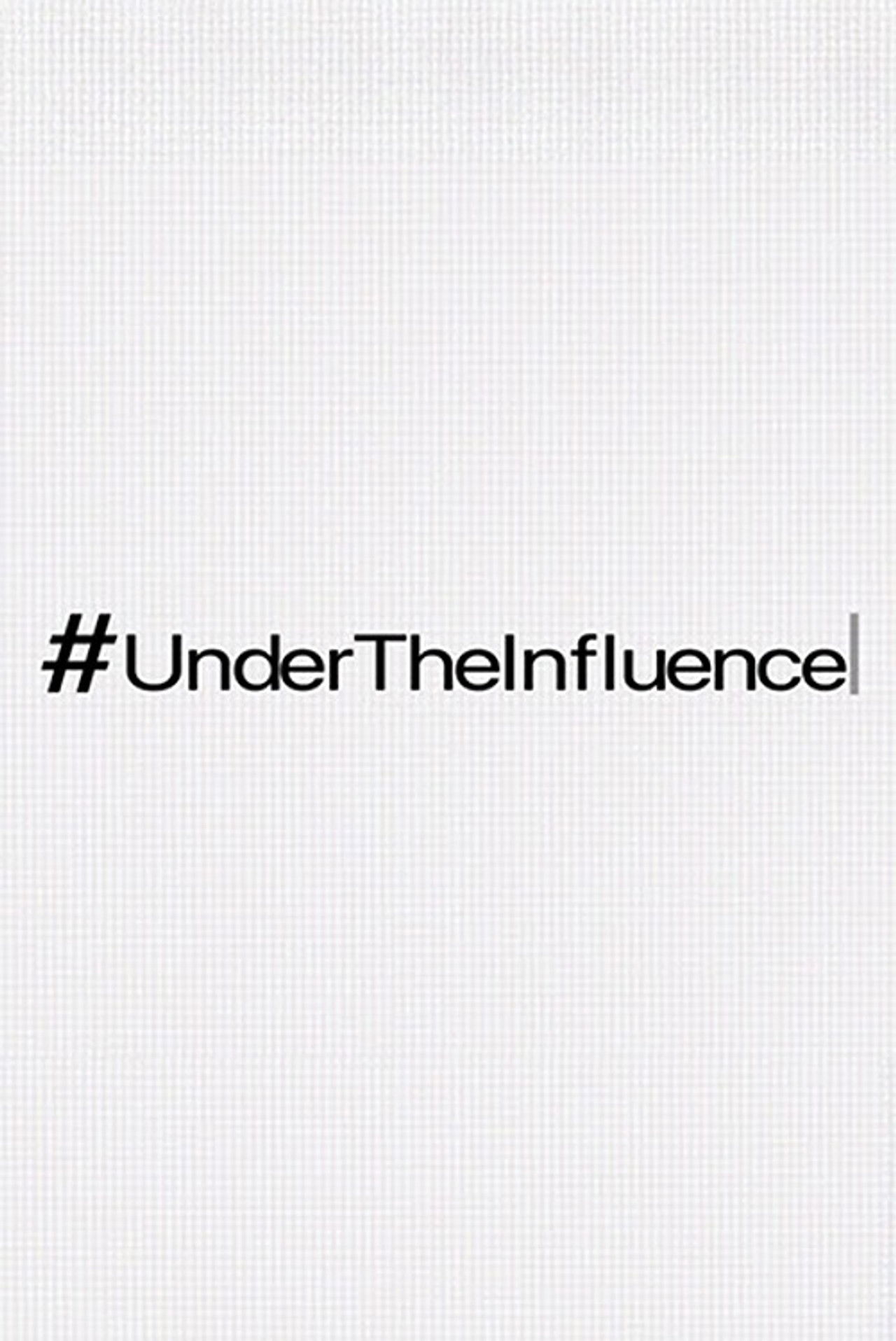 #UnderTheInfluence Backdrop
