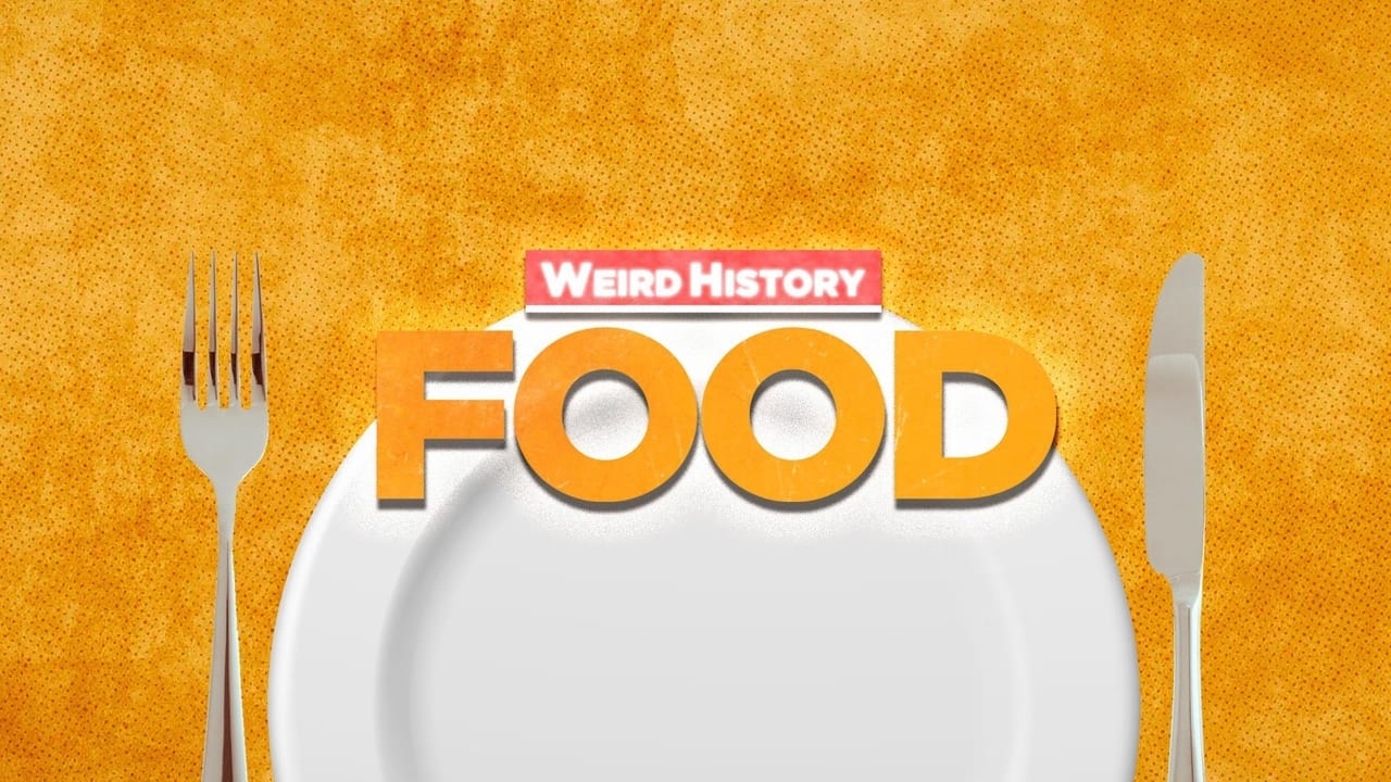 Weird History Food - 2023