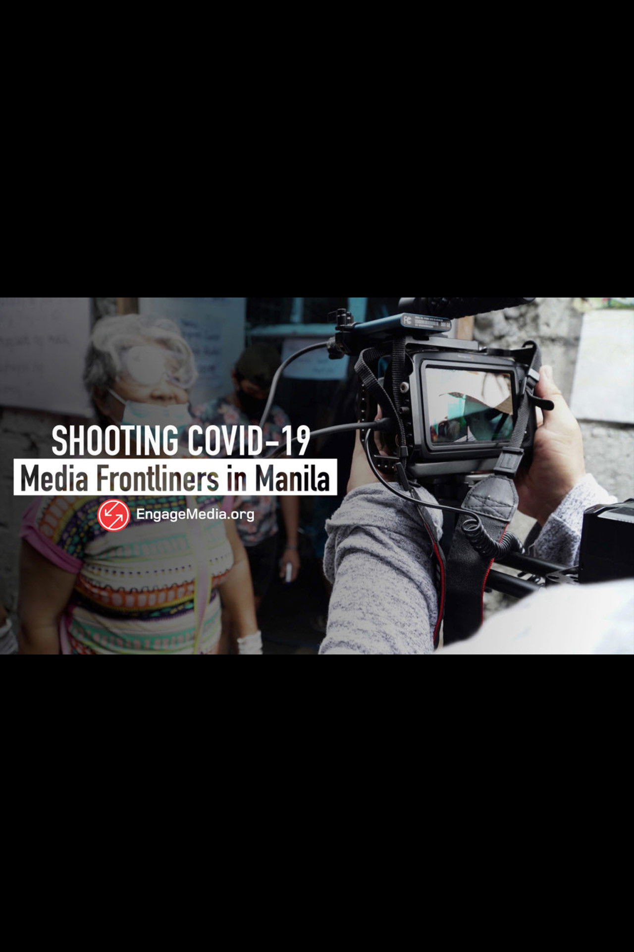 Shooting Covid-19: Media Frontliners in Manila Backdrop