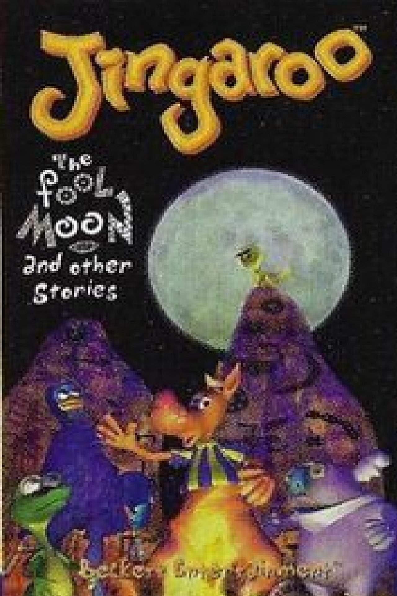 Jingaroo - The Fool Moon and Other Stories Jingaroo - The Fool Moon and Other Stories