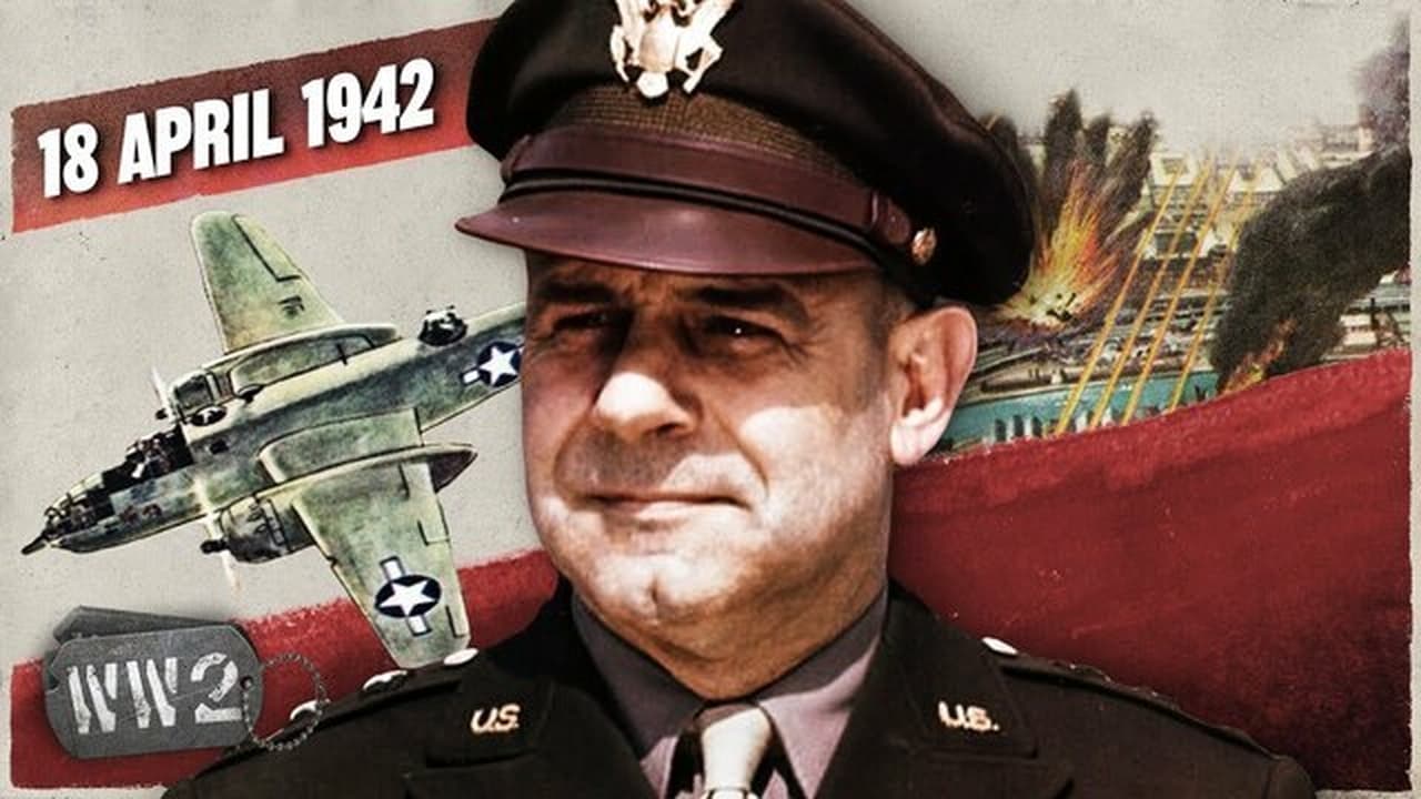 World War Two - Season 4 Episode 16 : Week 138 - America Strikes Back - Tokyo in Flames - WW2 - April 18 1942