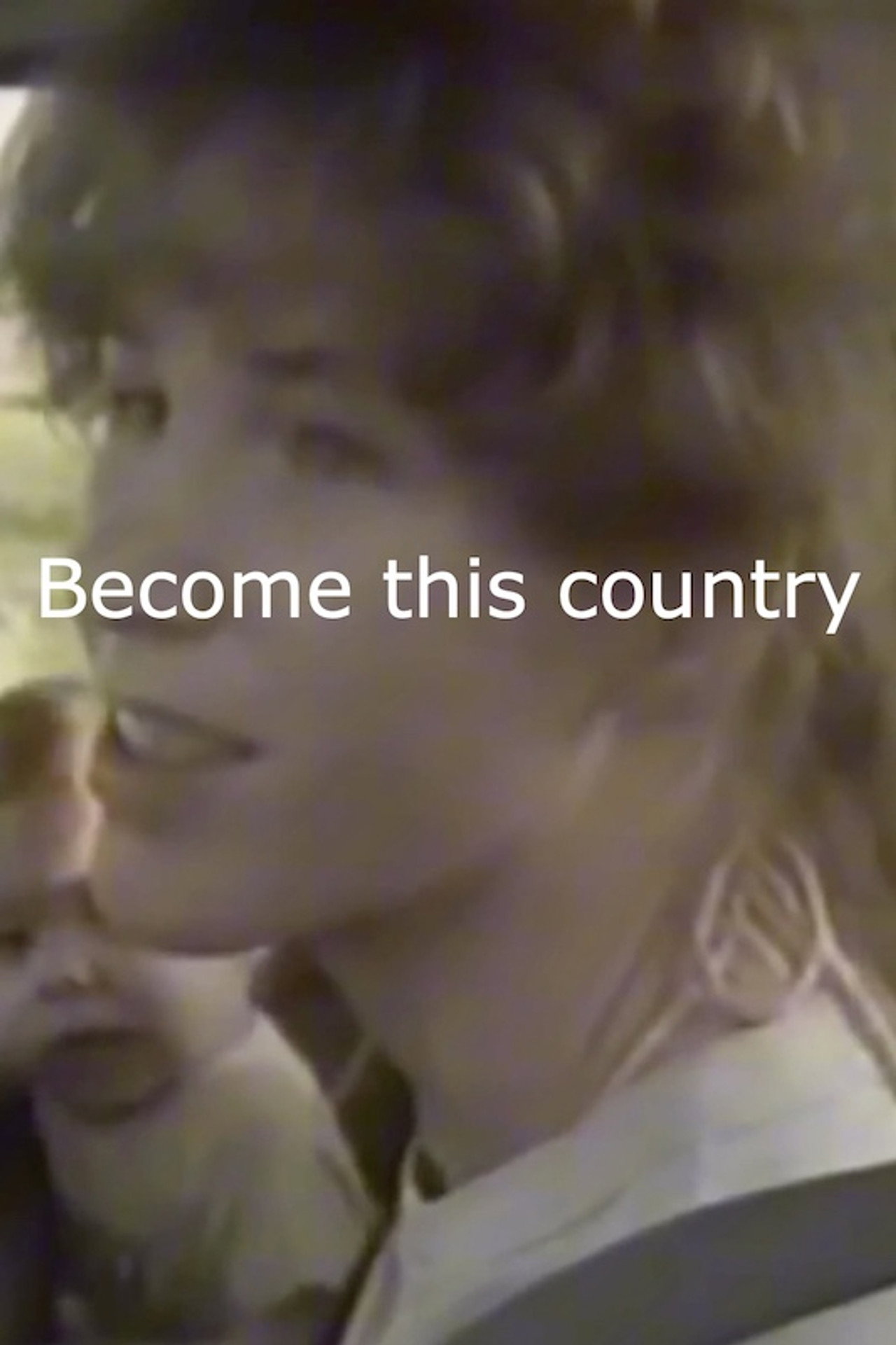 Become this country