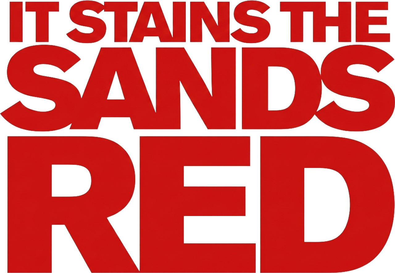It Stains the Sands Red