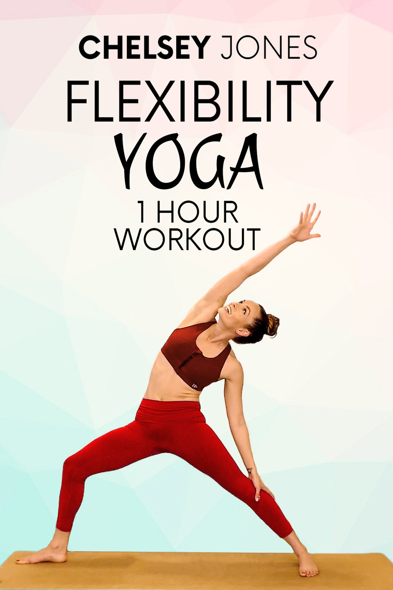 One Hour Flexibility Yoga Workout With Chelsey Jones filmaffisch