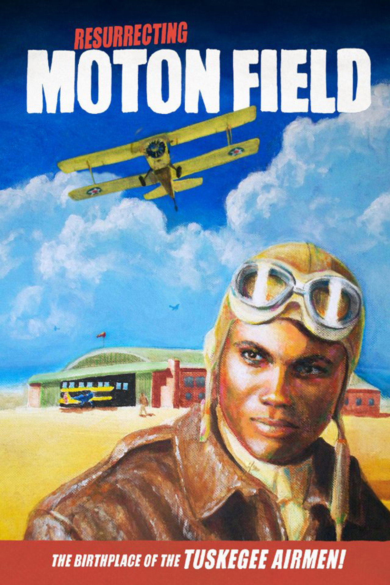 Resurrecting Moton Field: The Birthplace of the Tuskegee Airmen filmaffisch