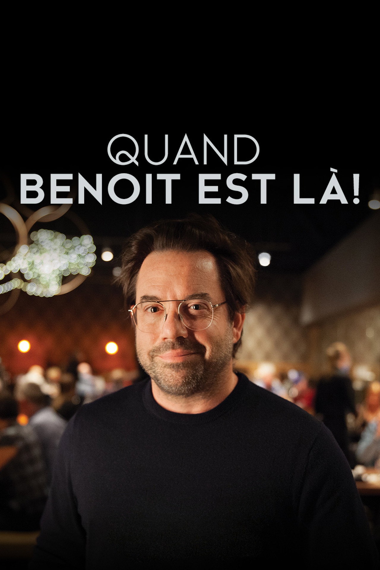Quand Benoît est là affisch