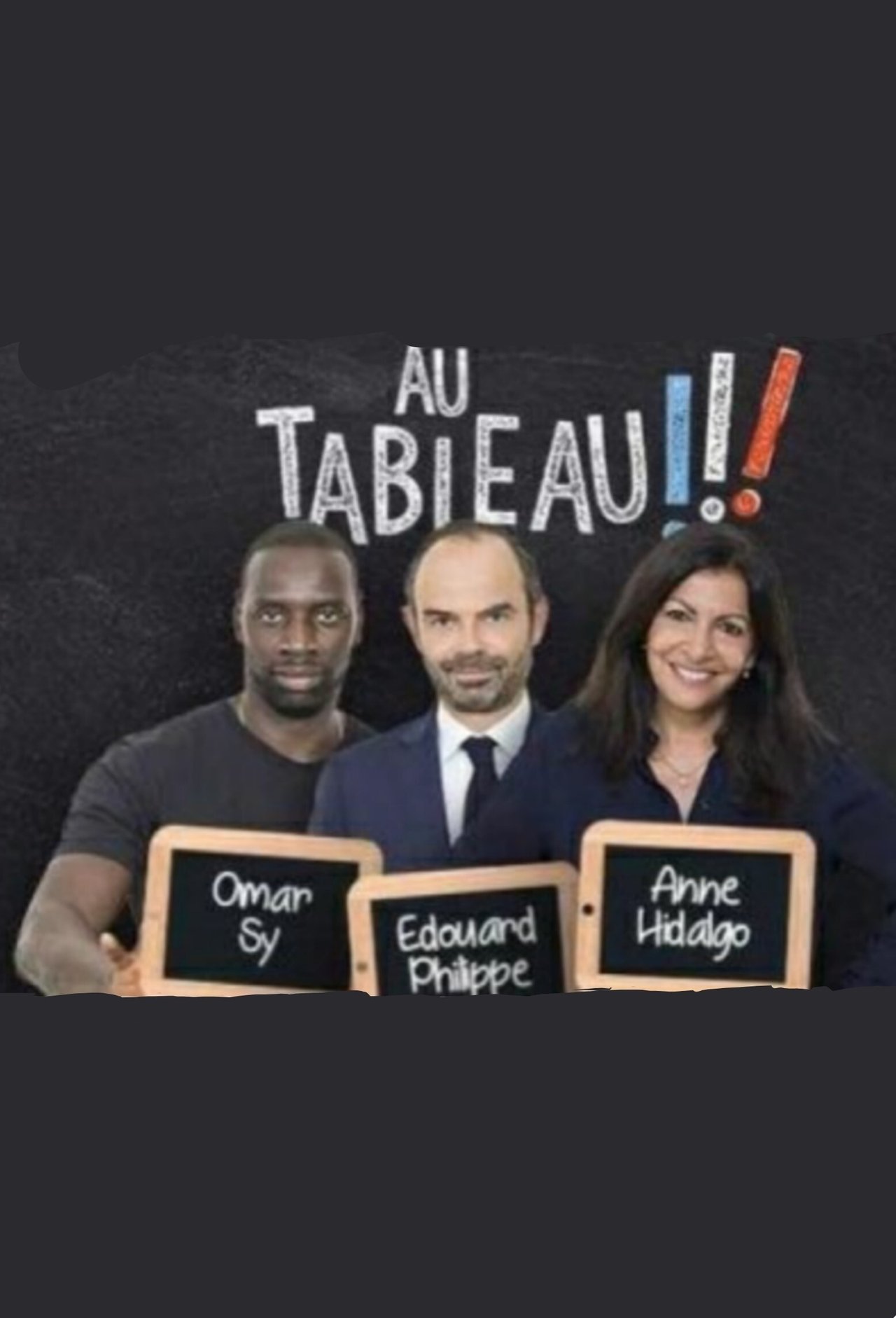 Au tableau - Edouard Philippe / Anne Hidalgo / Omar Sy Au tableau - Edouard Philippe / Anne Hidalgo / Omar Sy