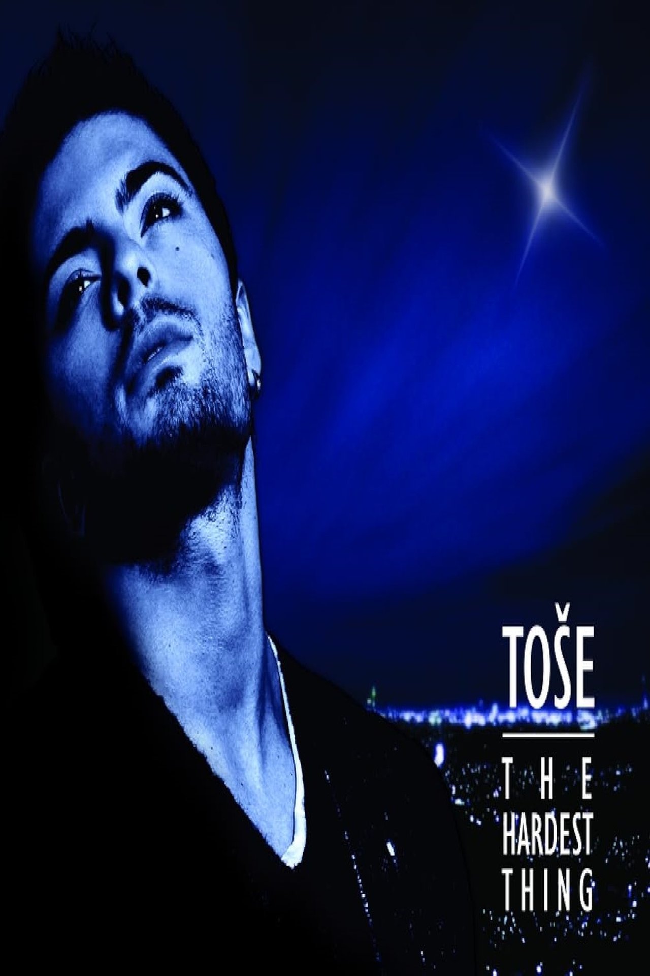 Toše: The Hardest Thing Toše: The Hardest Thing
