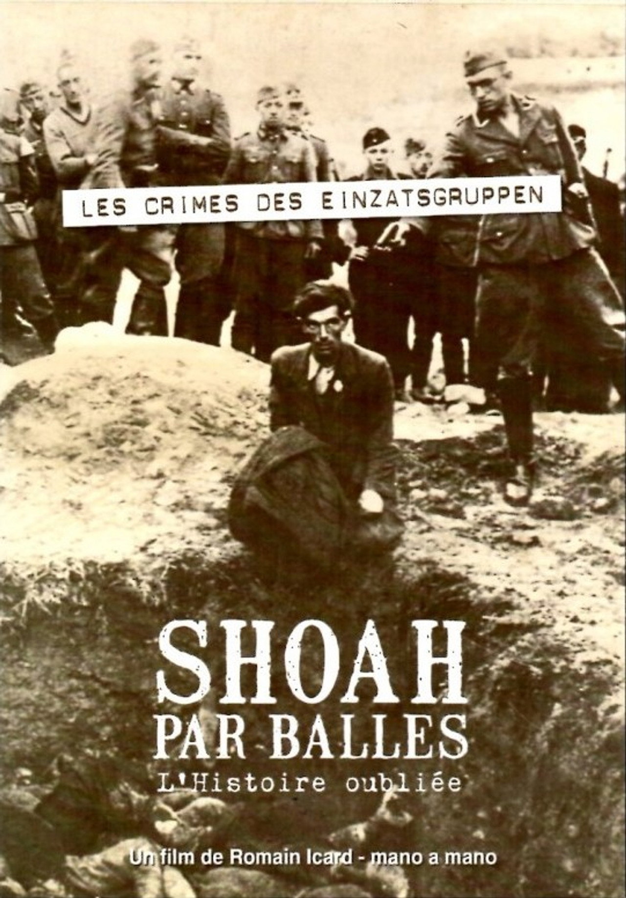 Shoah par balles - L'histoire oubliée filmaffisch