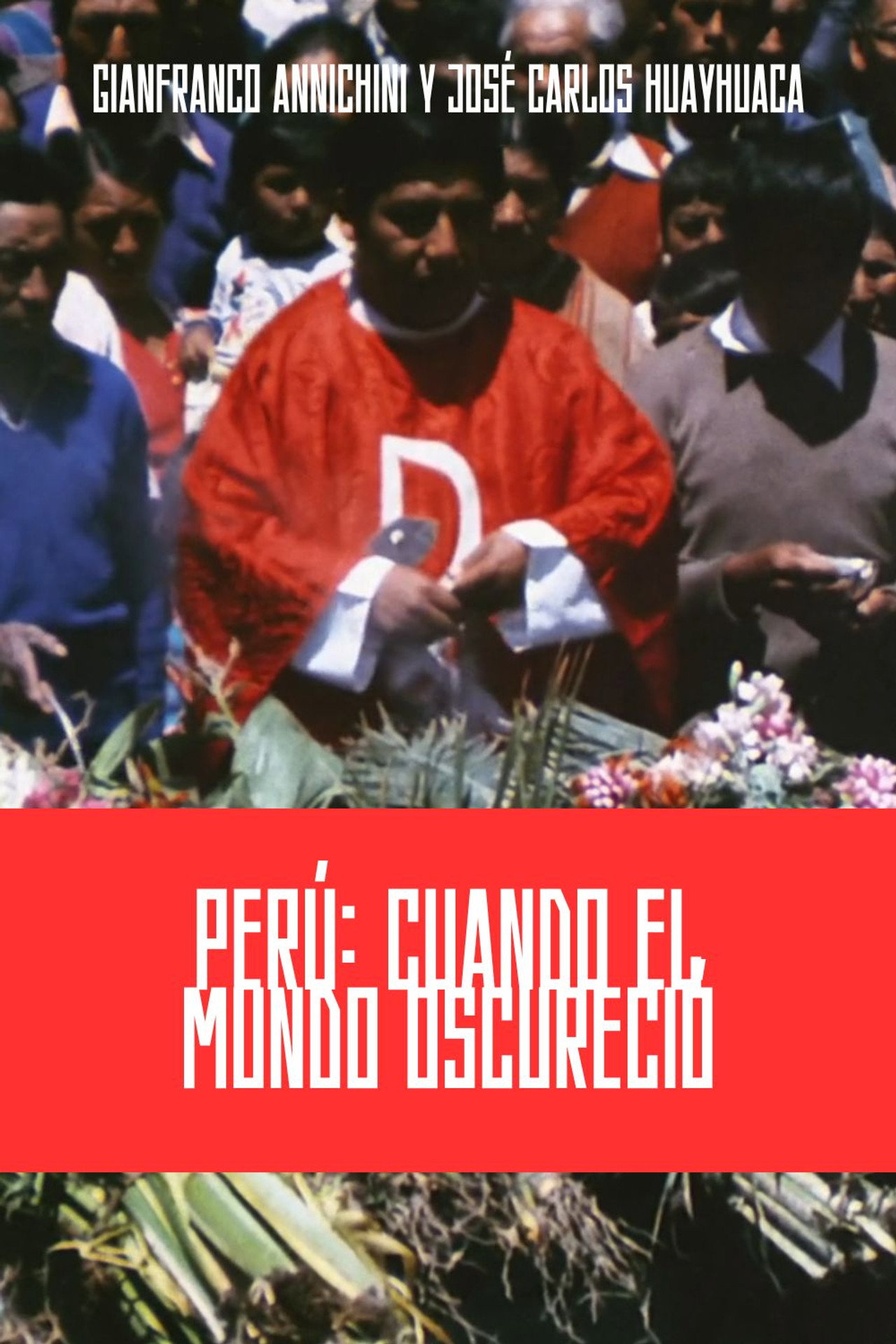 Perú: Cuando el Mundo Oscureció filmaffisch