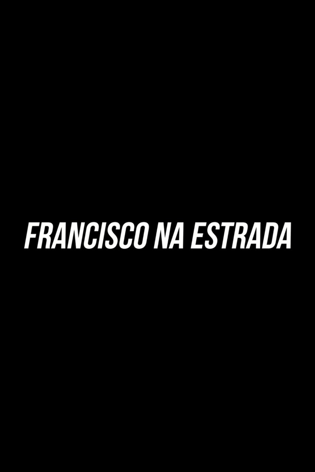 Francisco Na Estrada filmaffisch