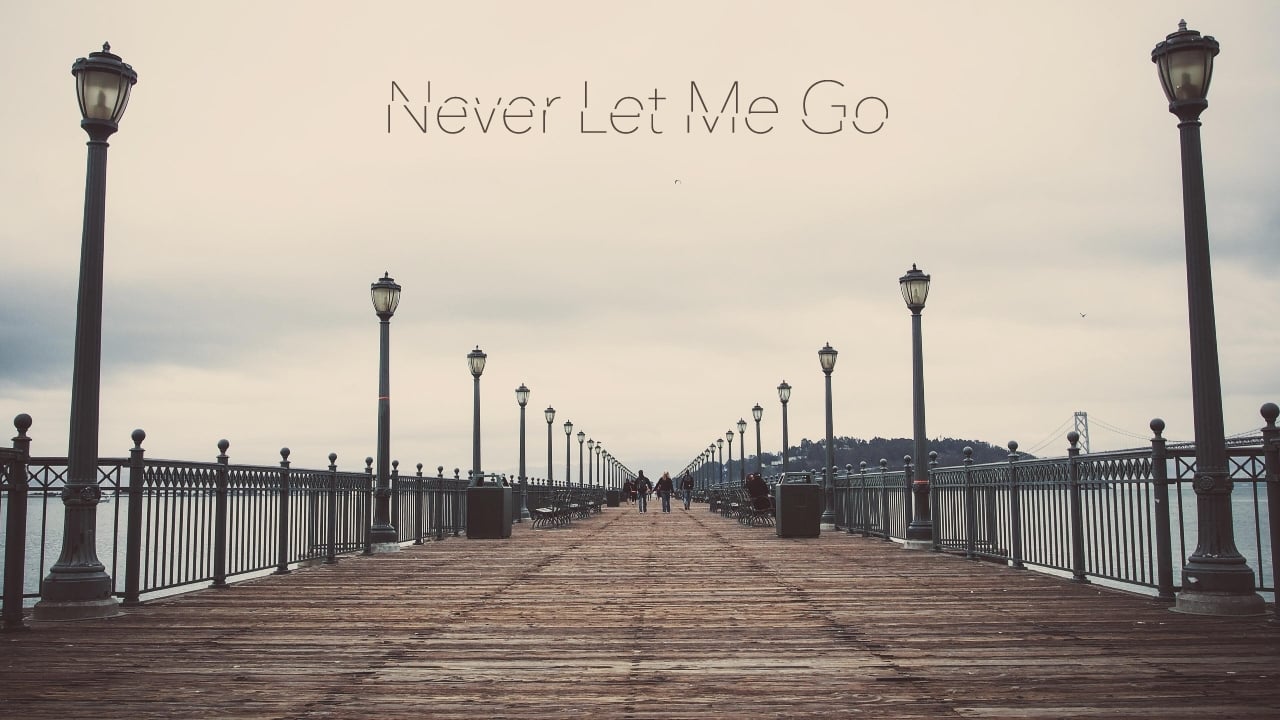 Never Let Me Go background