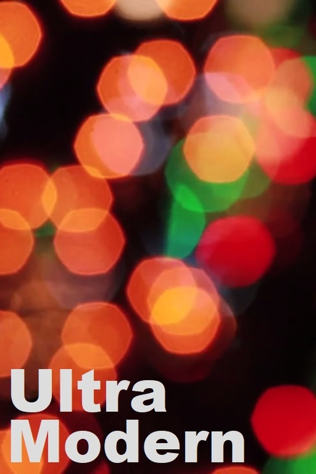 مشاهدة فيلم Ultra Modern مترجم بدون اعلانات - بوستر