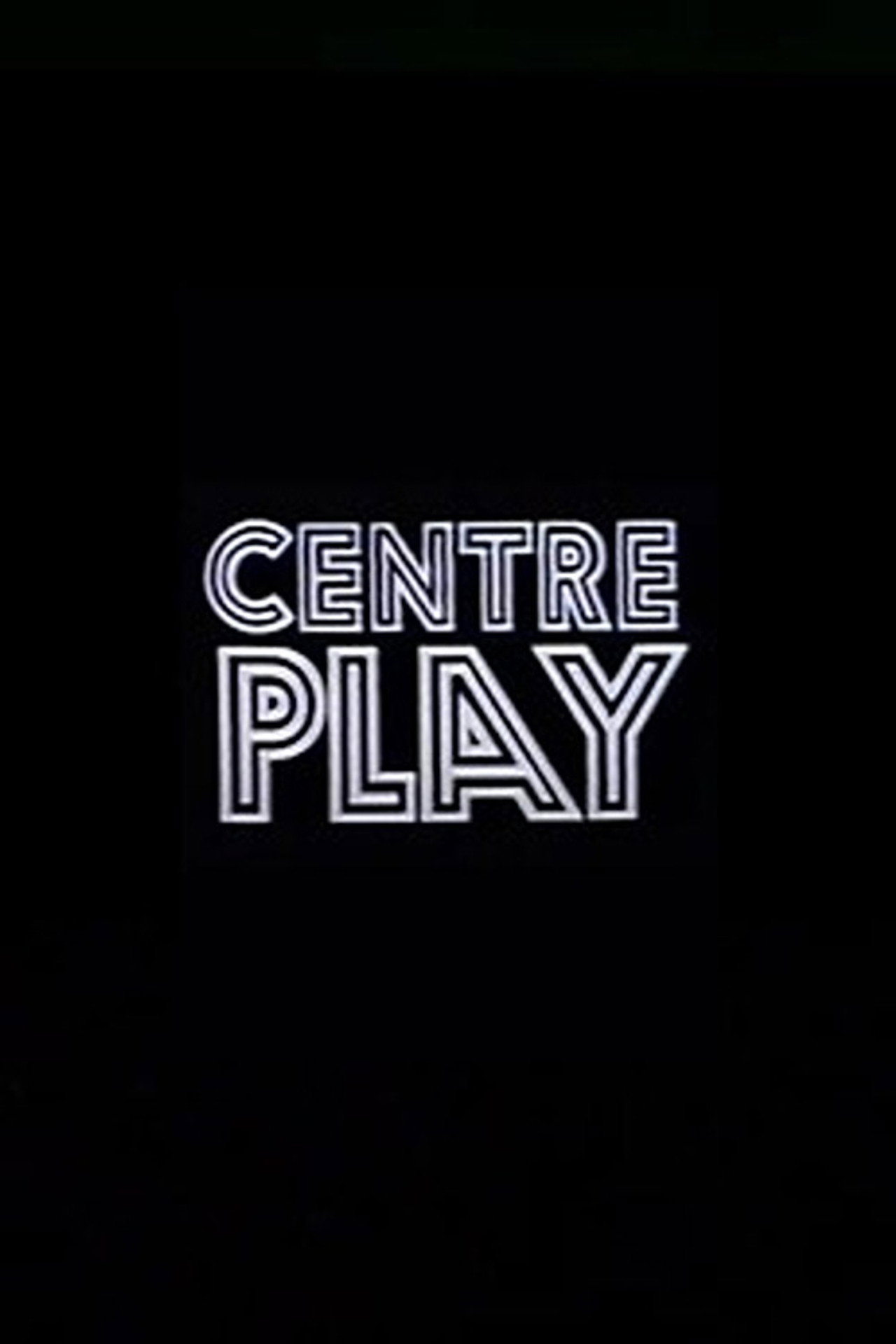 Centre Play