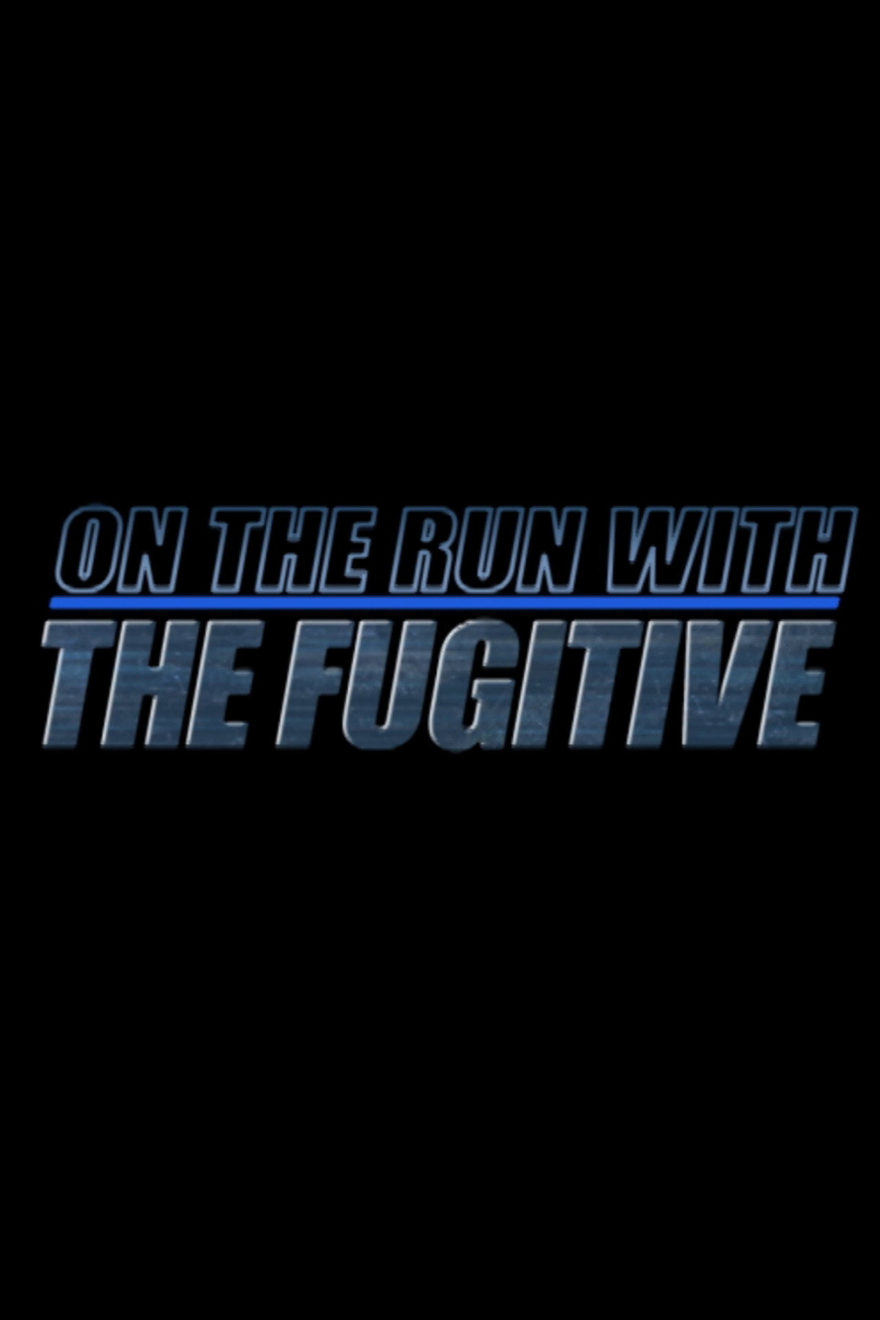 On the Run with 'The Fugitive'