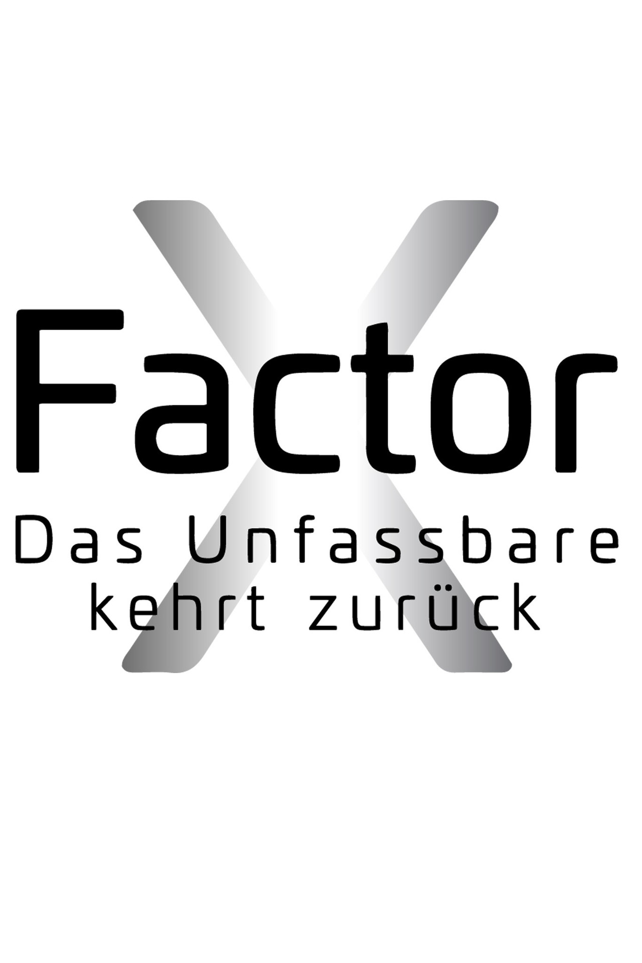 X-Factor - Das Unfassbare kehrt zurück