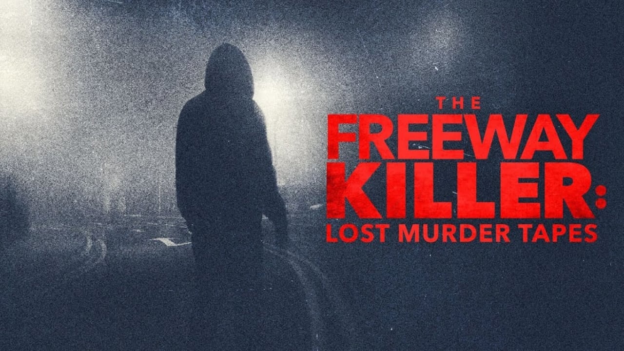 The Freeway Killer: Lost Murder Tapes background