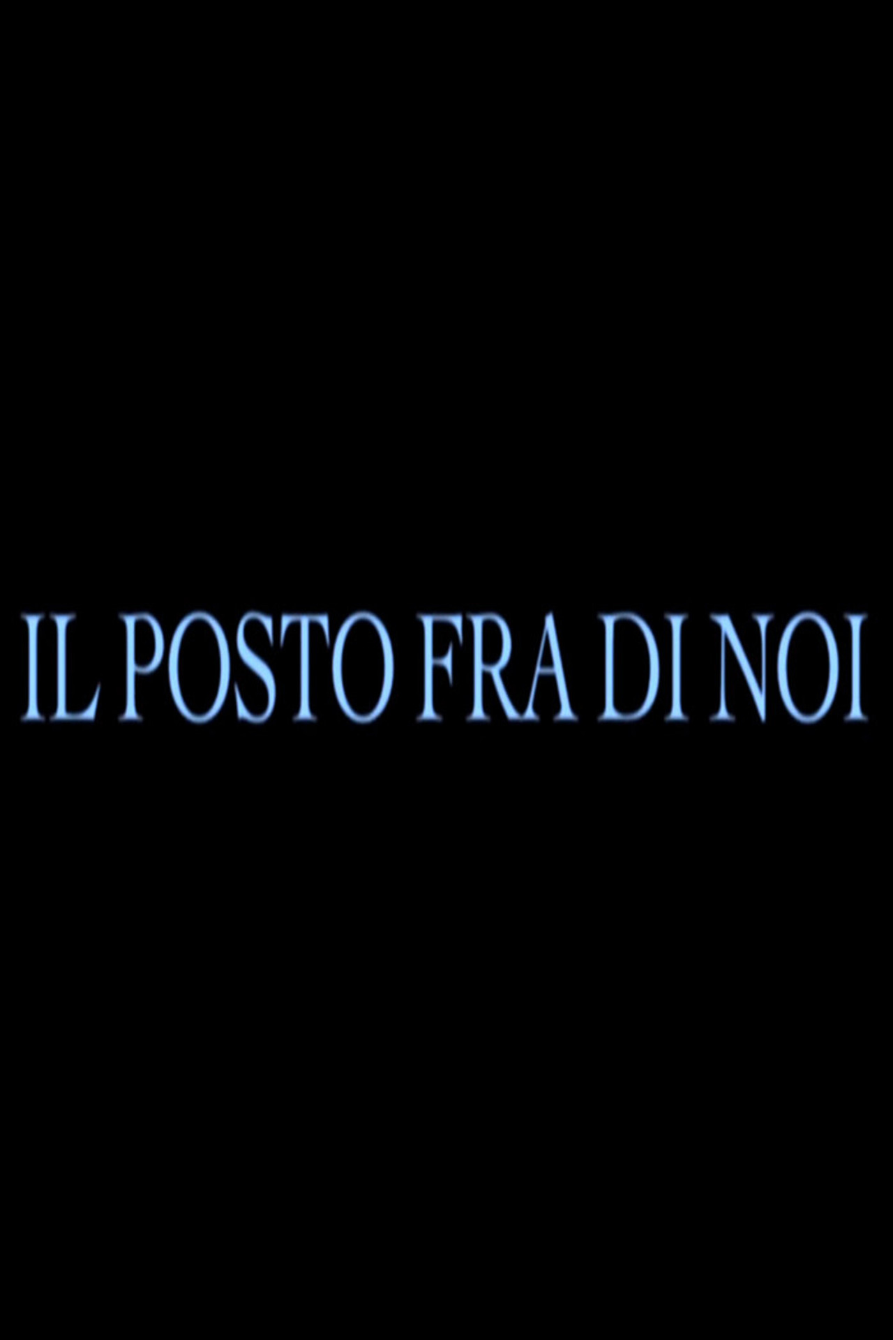 Il posto fra di noi filmaffisch