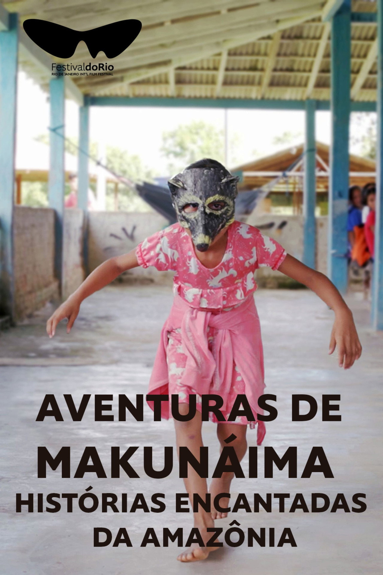 Aventuras de Makunáima - Histórias Encantadas da Amazônia filmaffisch