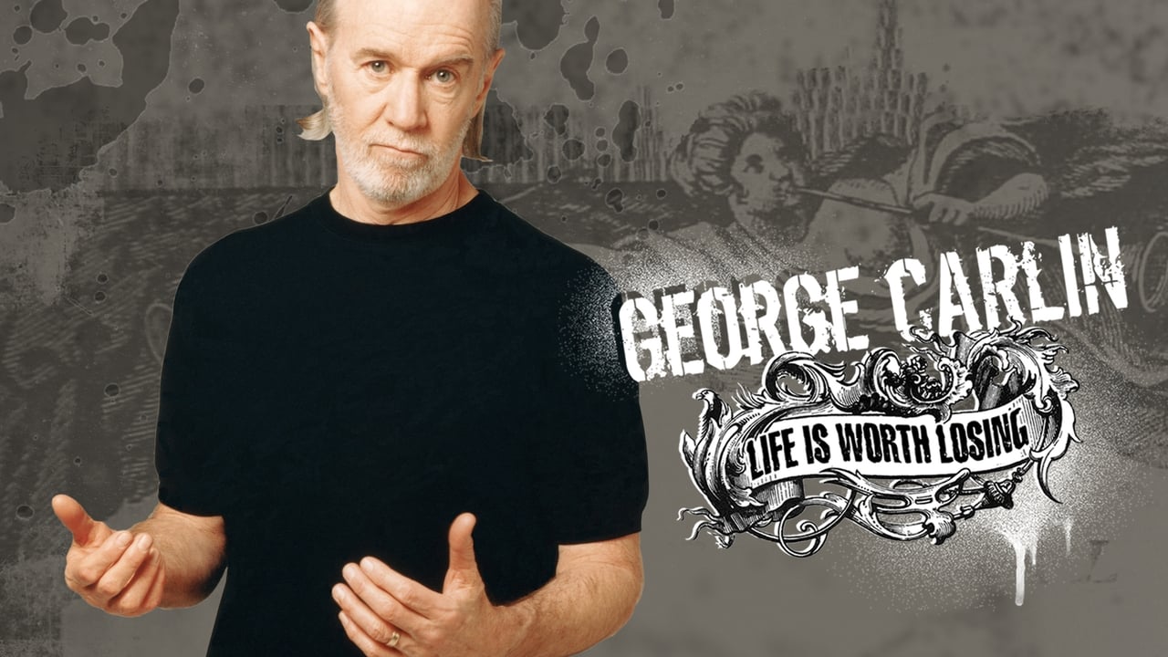 George Carlin: Life Is Worth Losing background