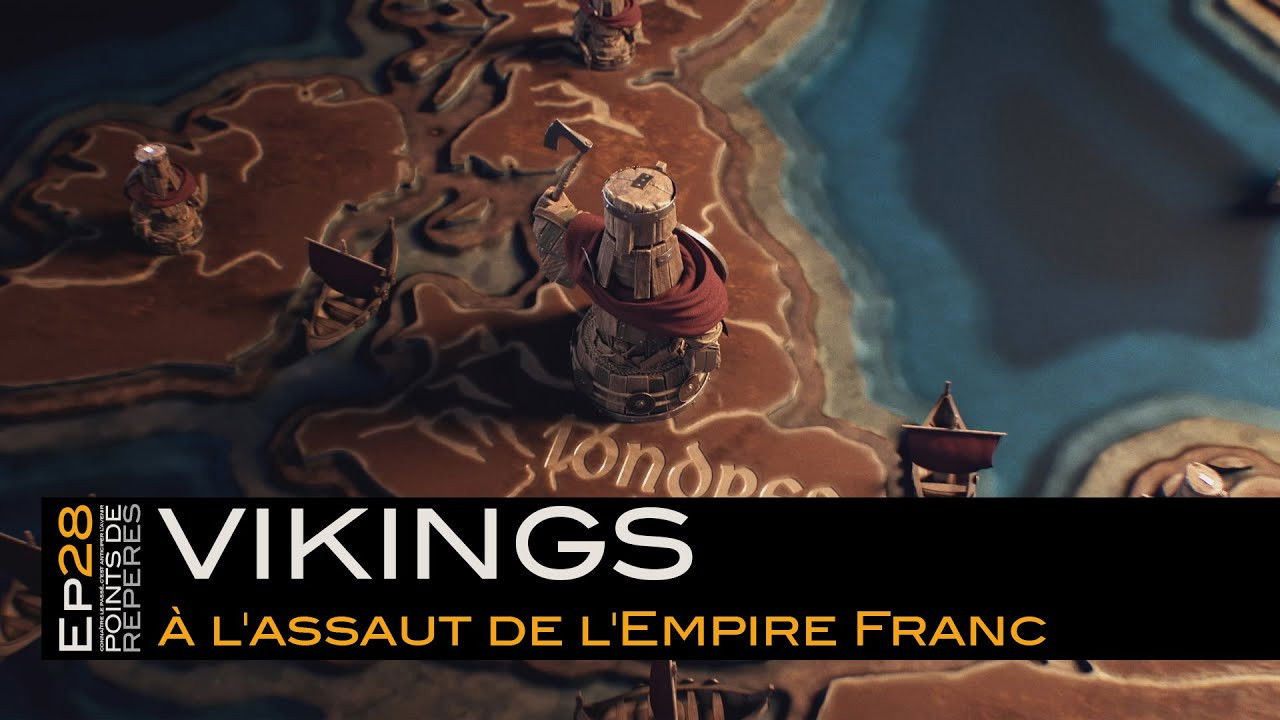 Points de Repères — Vikings, à l'assaut de l'Empire franc