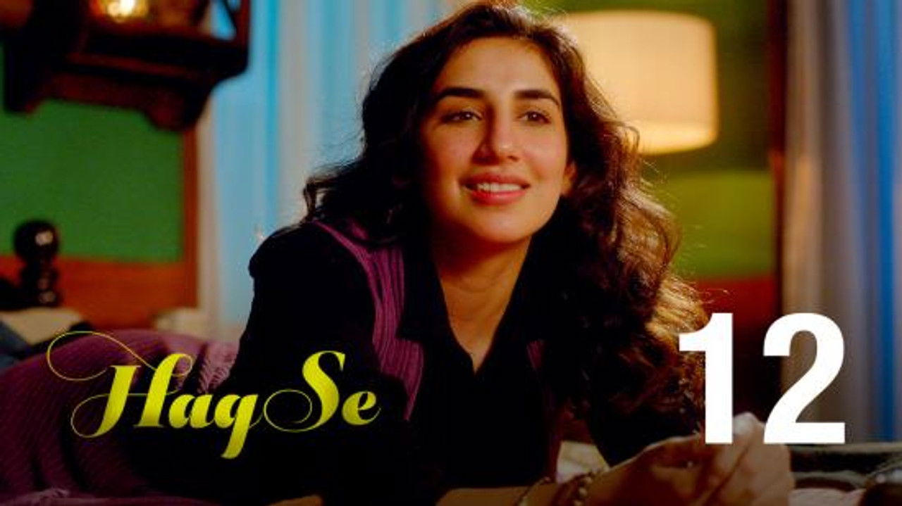 Haq Se — Épisode 12
