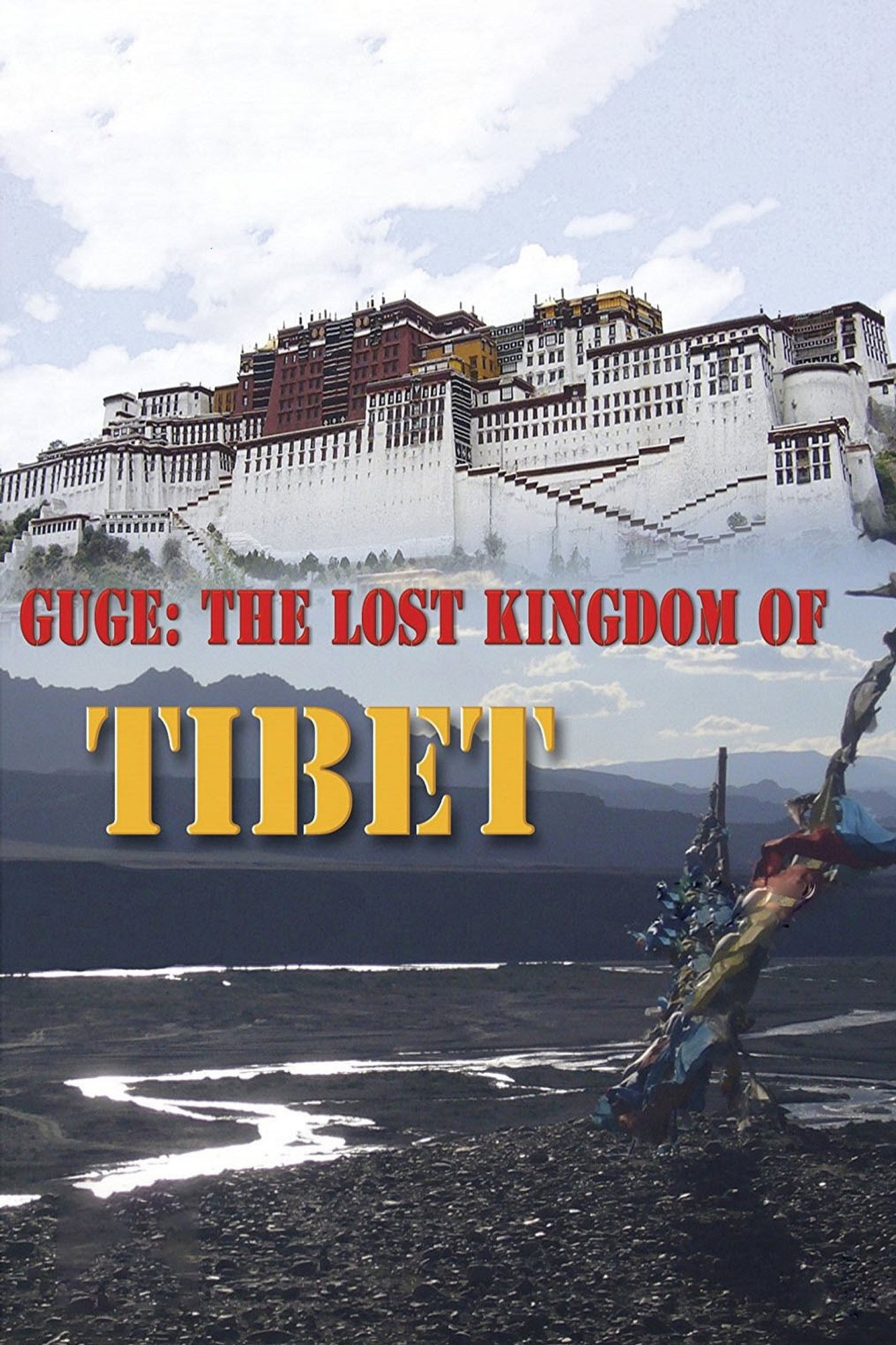 Guge: The Lost Kingdom of Tibet (2008)