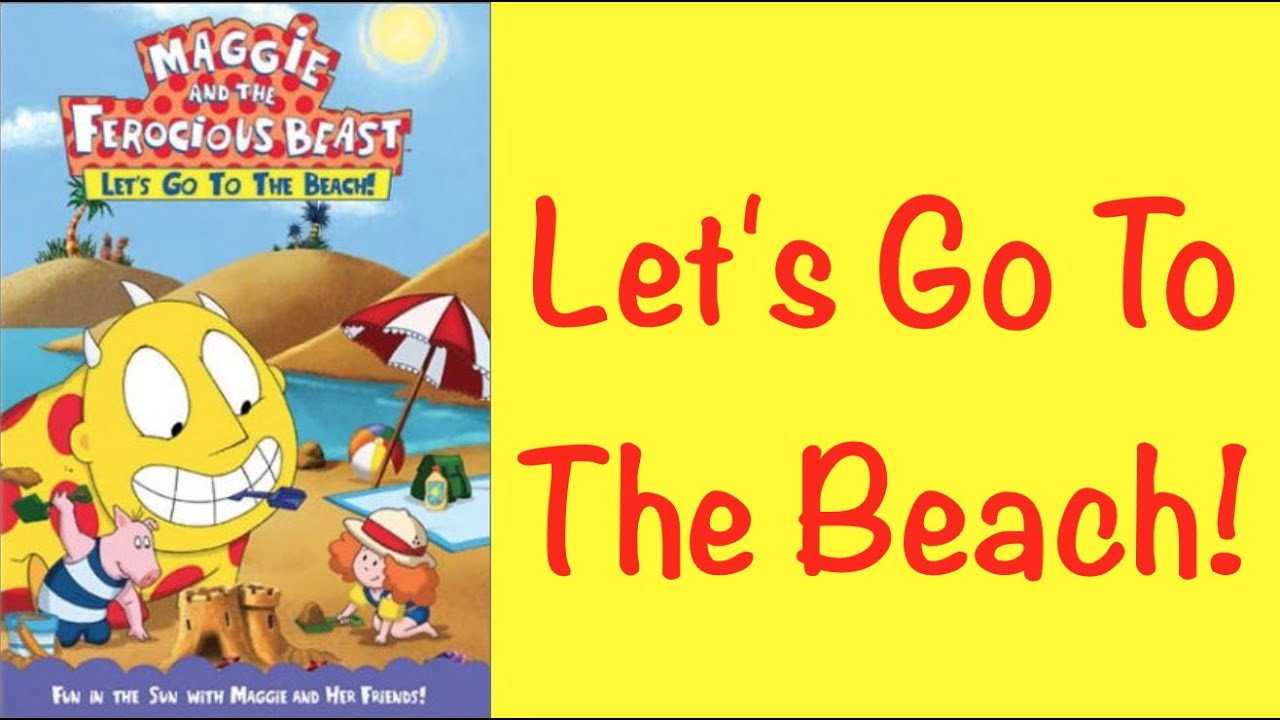 Maggie And The Ferocious Beast - Let's Go to the Beach