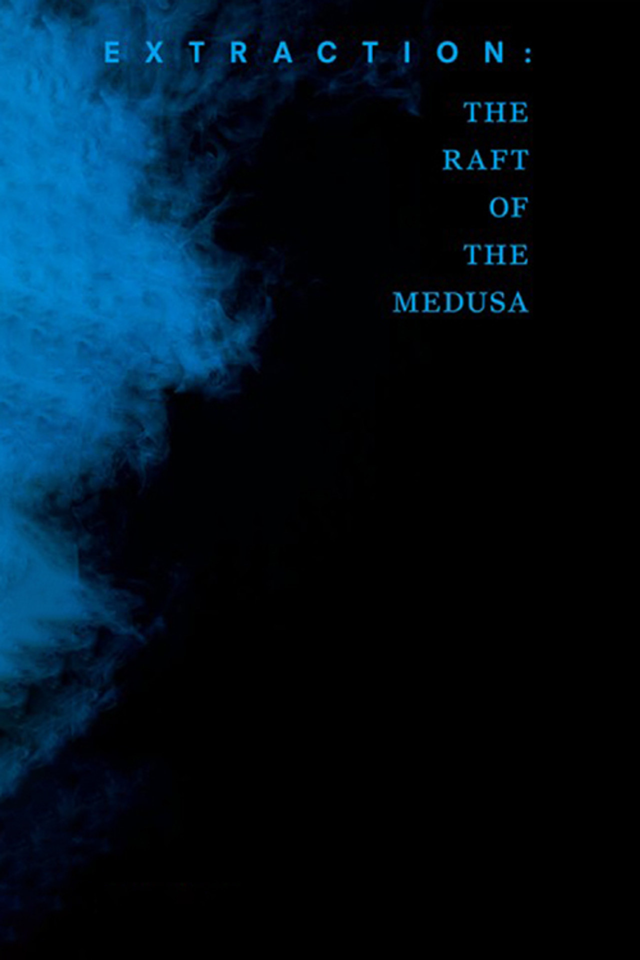 Extraction: The Raft of the Medusa filmaffisch