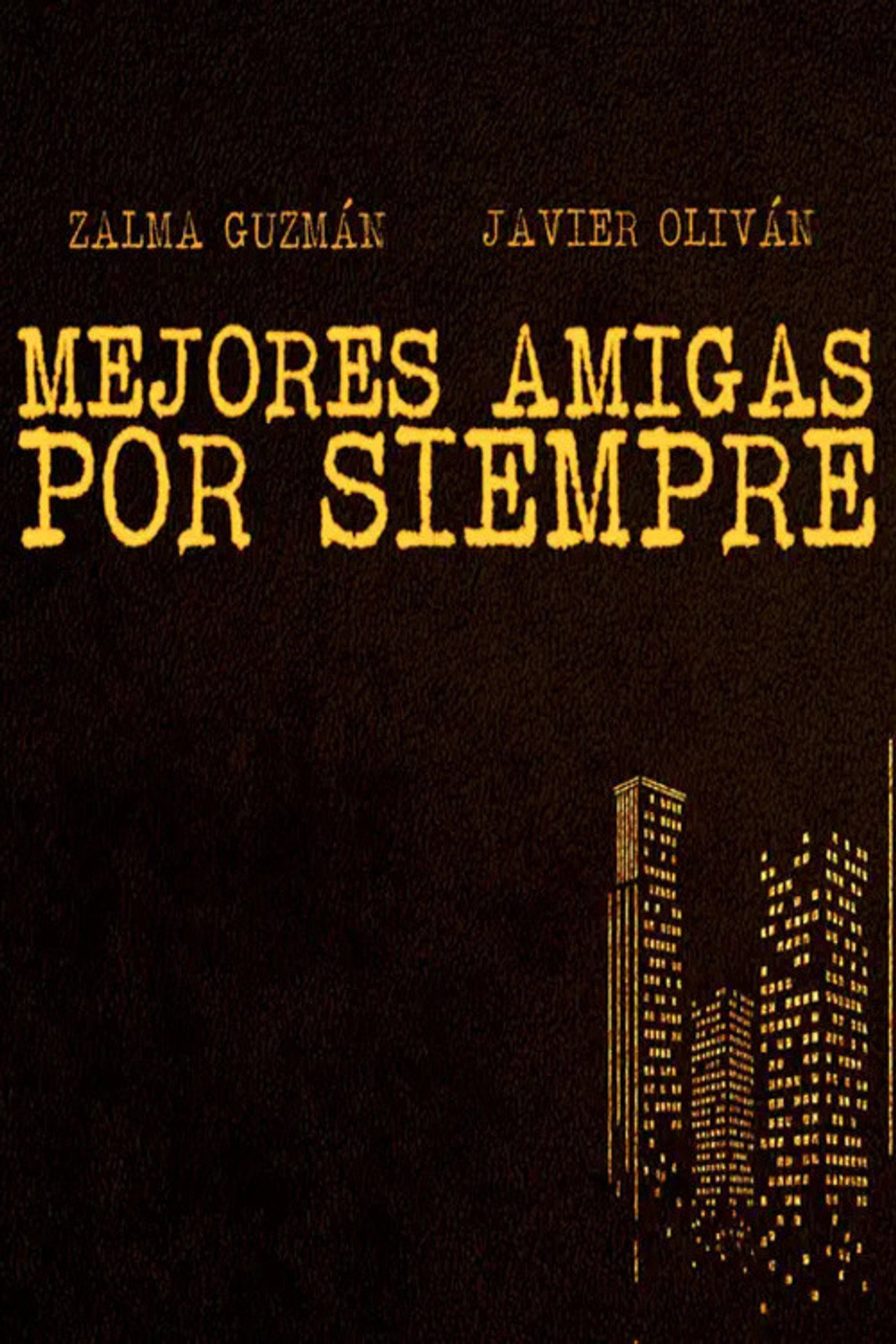 Mejores amigas por siempre filmaffisch