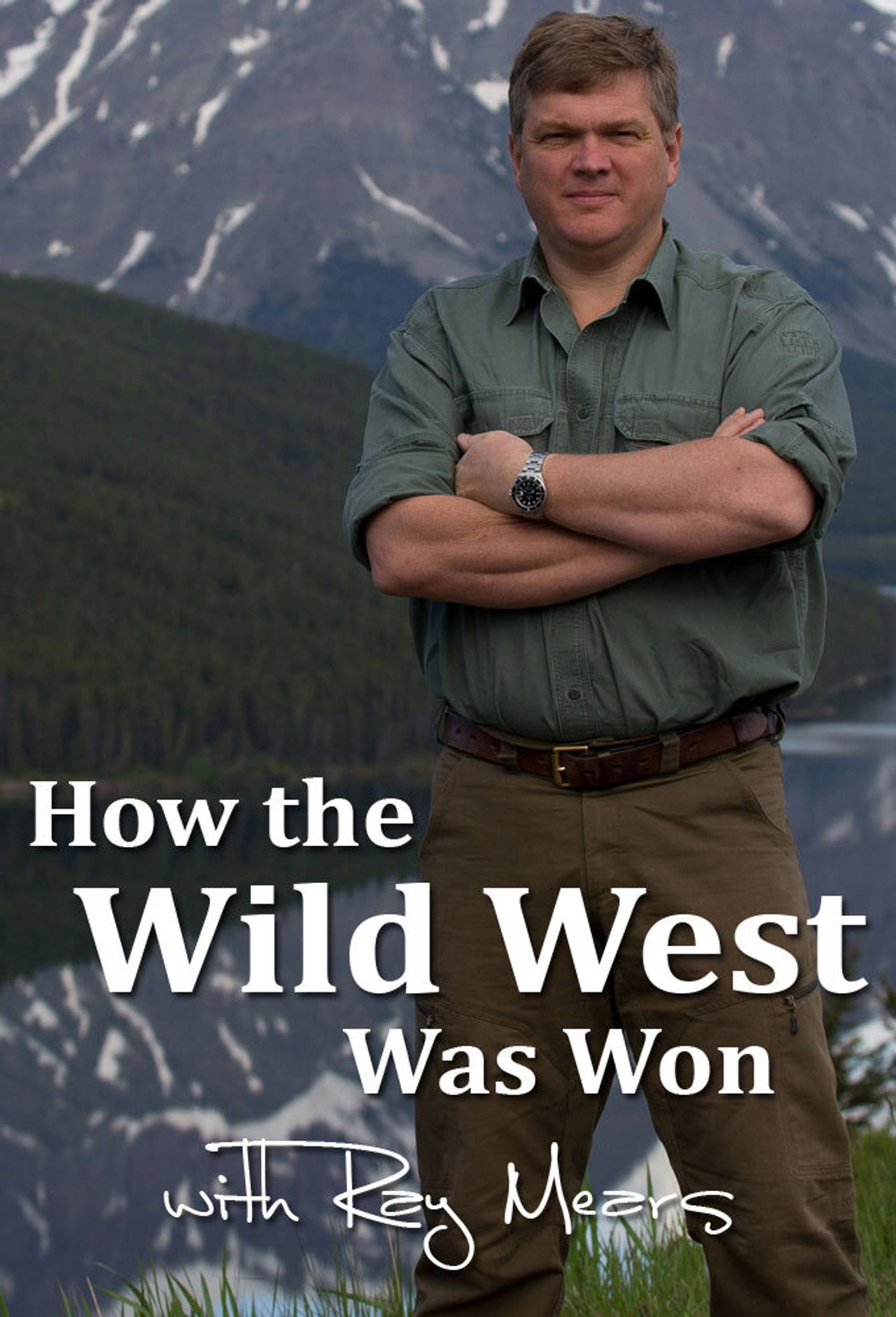 How the Wild West was Won with Ray Mears affisch