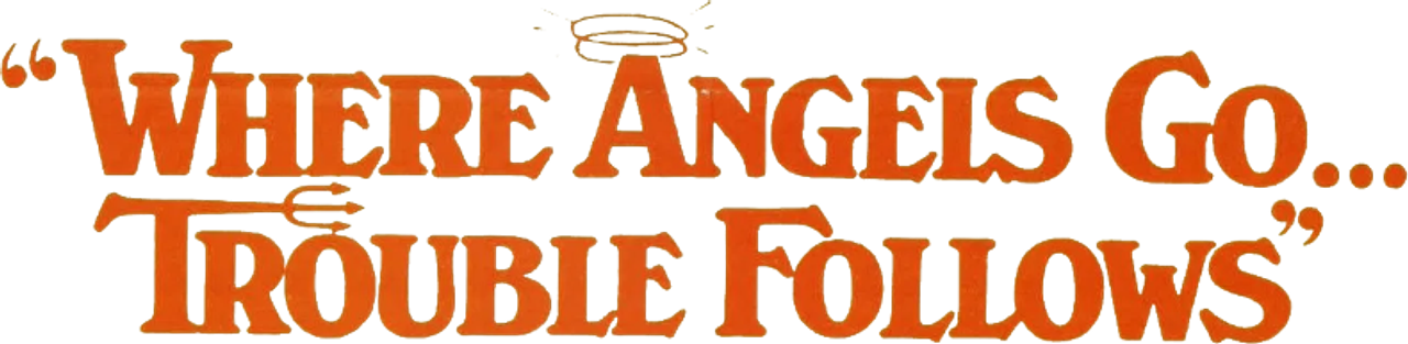 Where Angels Go, Trouble Follows