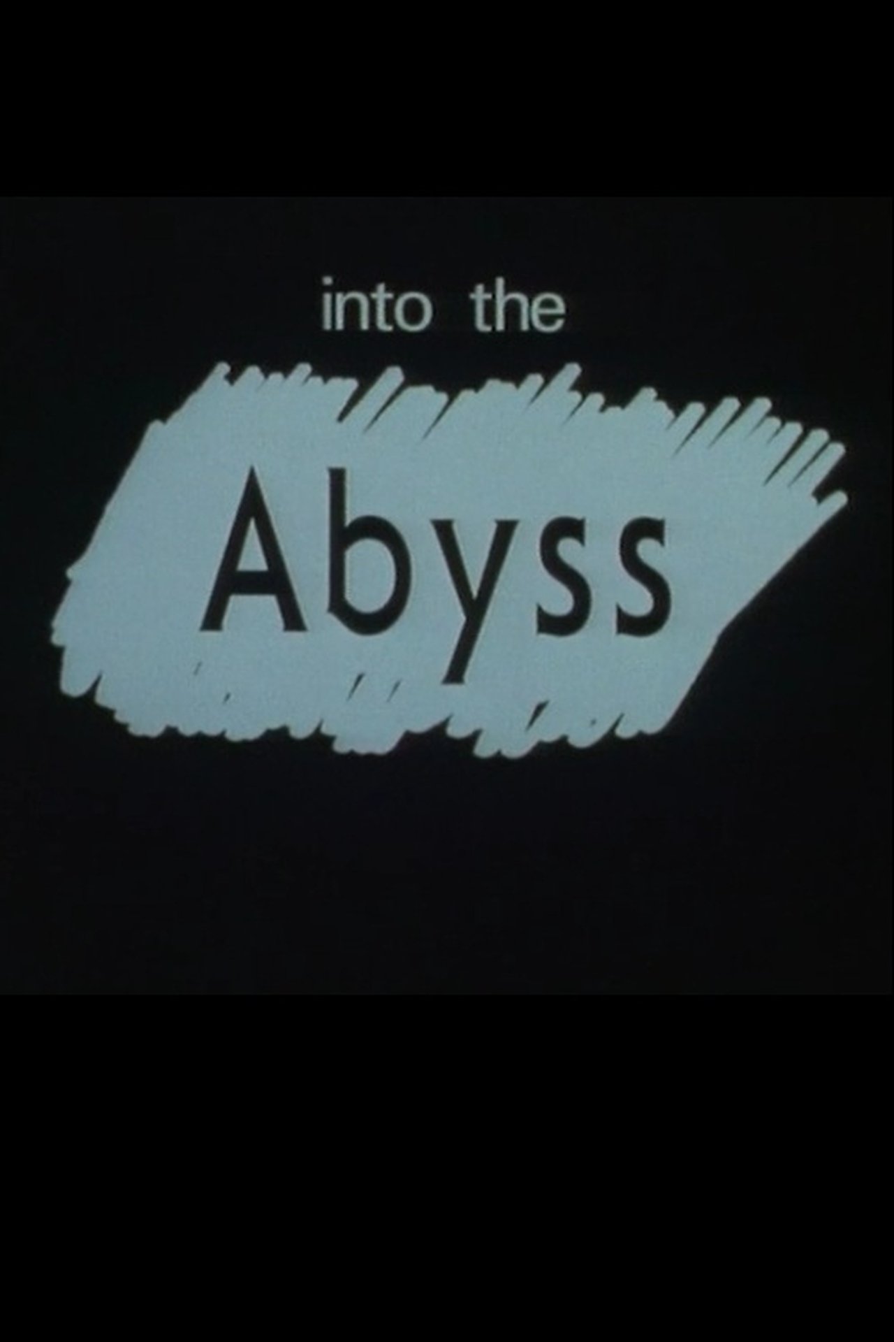 Into the Abyss Into the Abyss