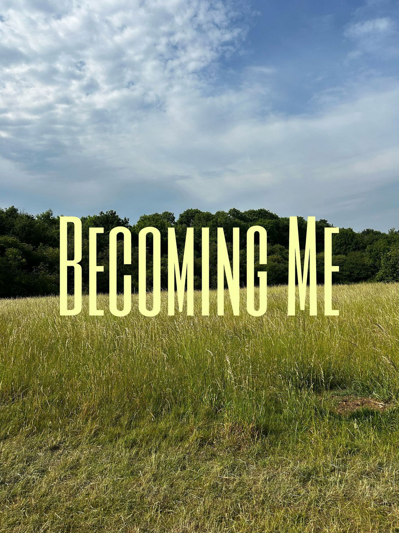 Becoming Me