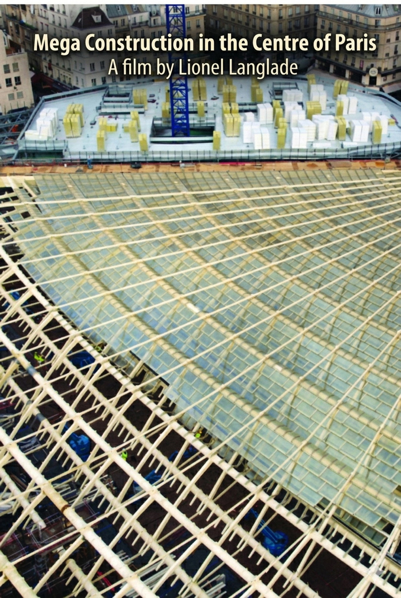 Mega Construction in the Center of Paris